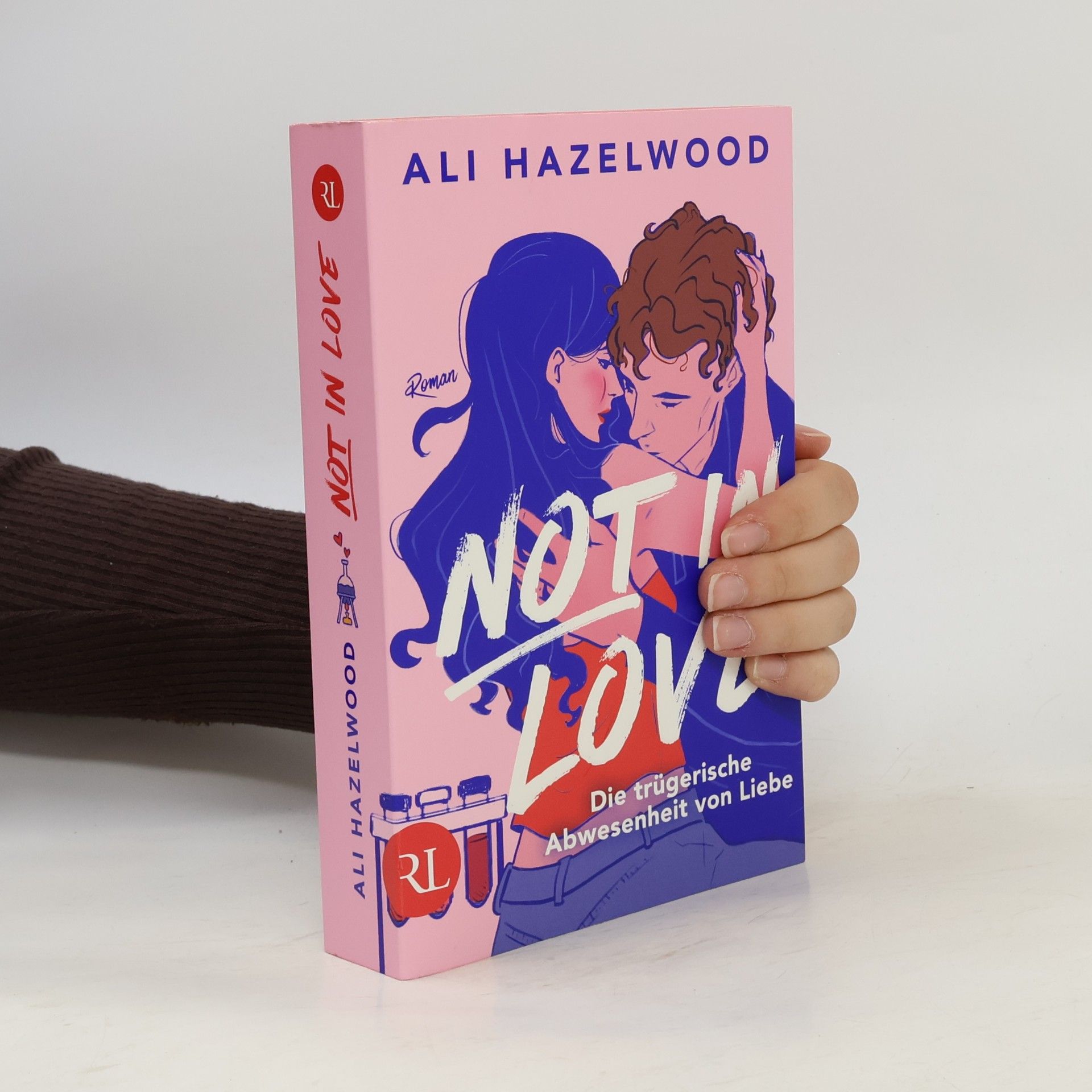 Ali Hazelwood Not in Love - Die trügerische Abwesenheit von Liebe