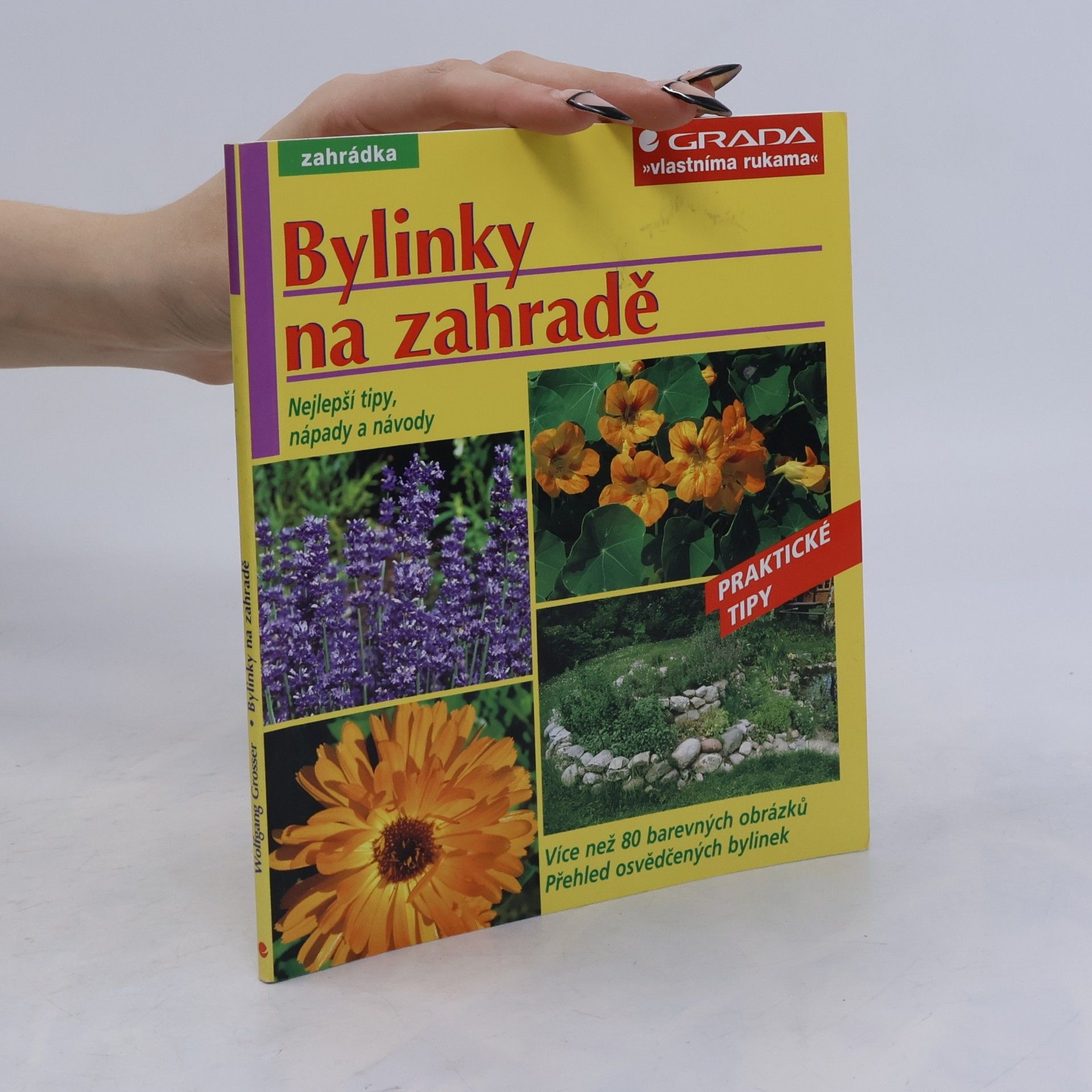 Wolfgang Grosser Bylinky na zahradě