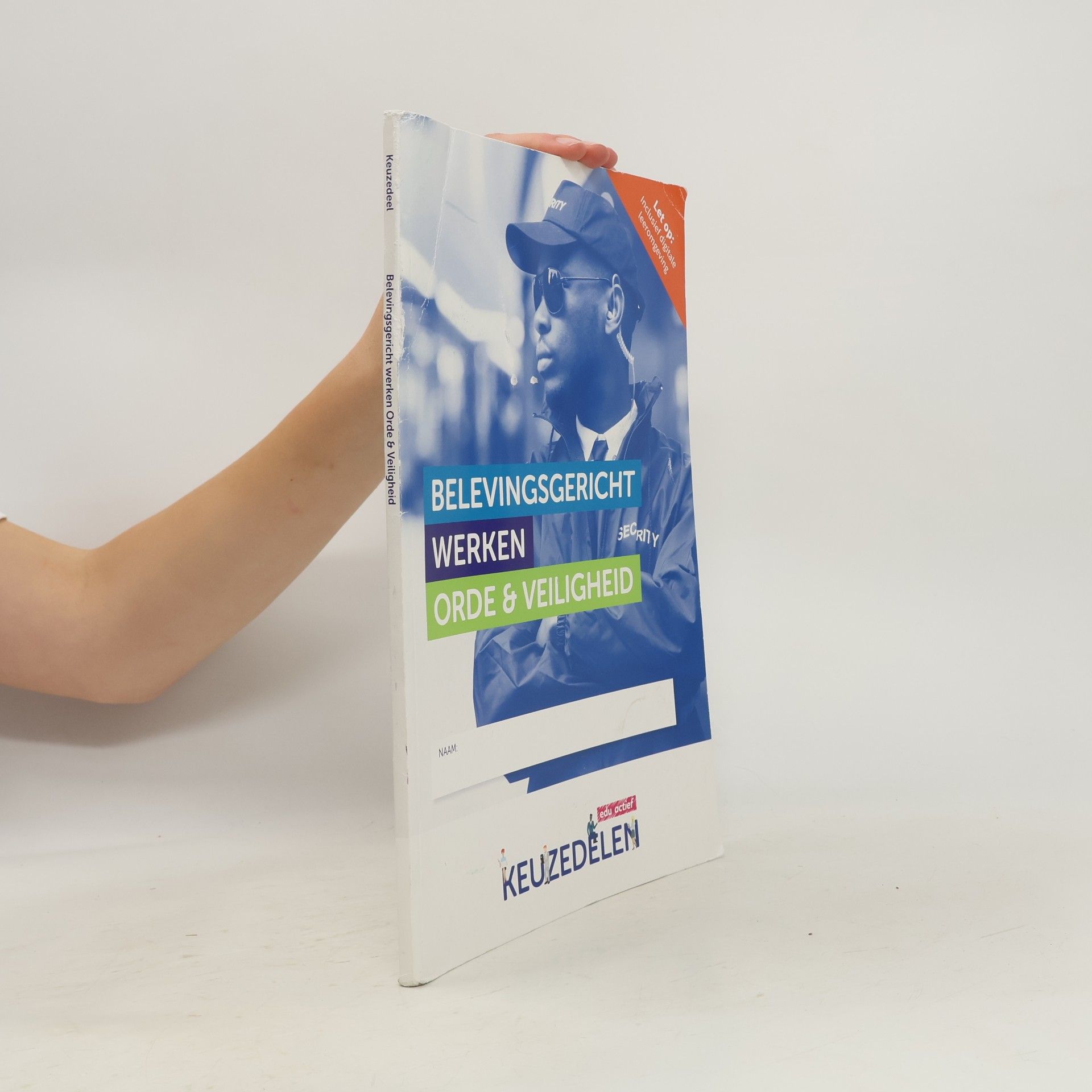 Various authors Belevingsgericht werken Orde & Veiligheid (Keuzedeel)