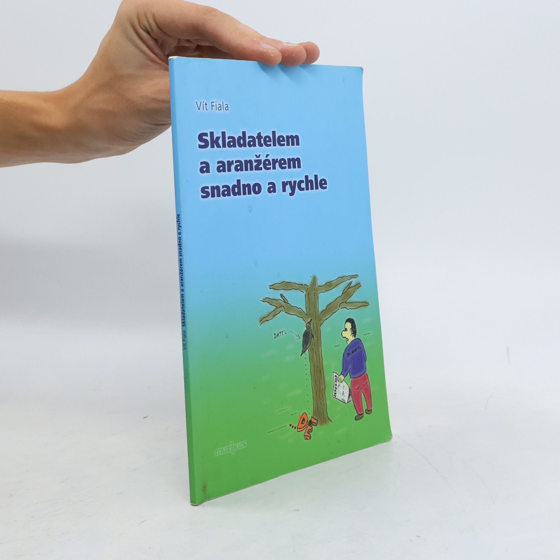 Vít Fiala Skladatelem a aranžérem snadno a rychle