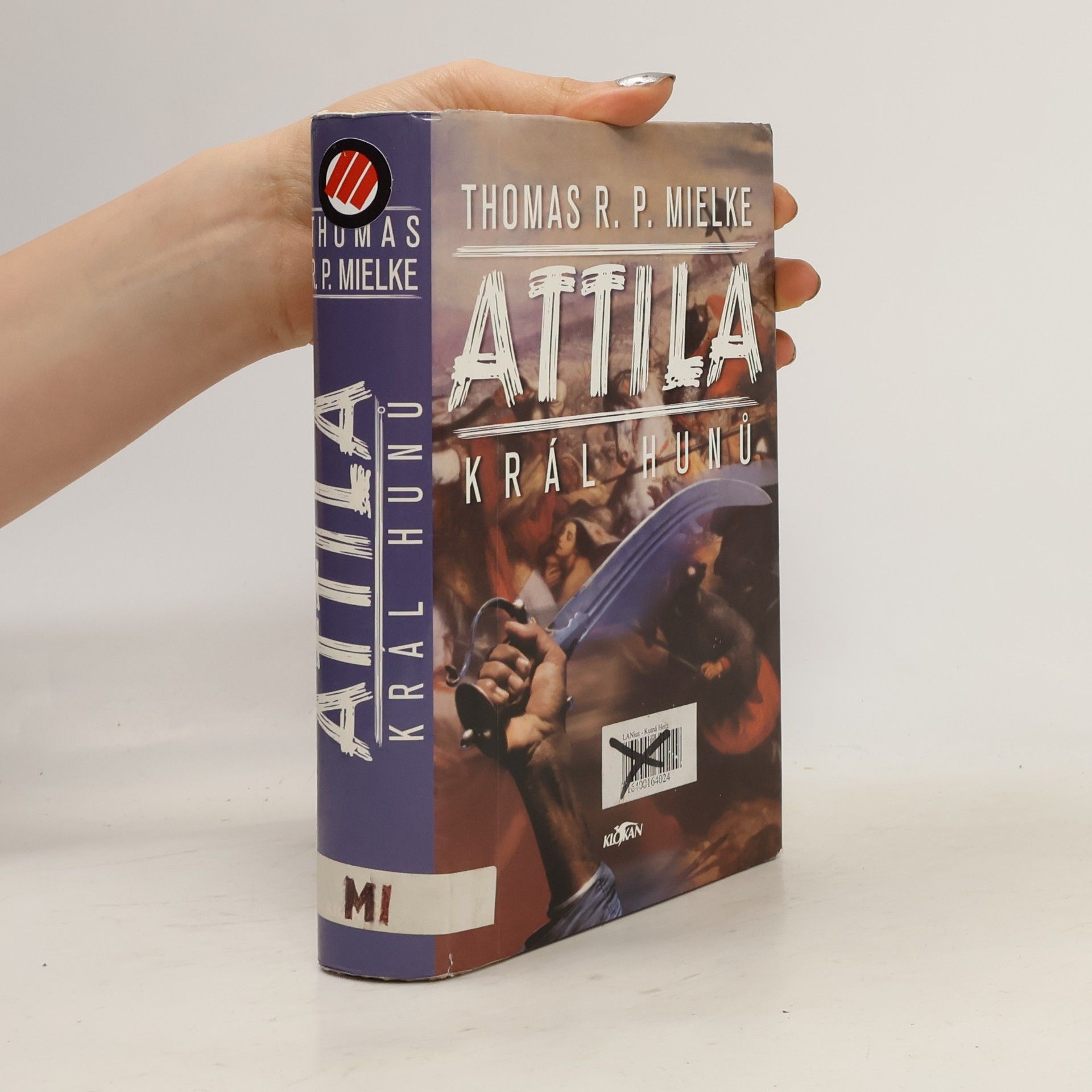 Thomas R. P. Mielke Attila. Král Hunů