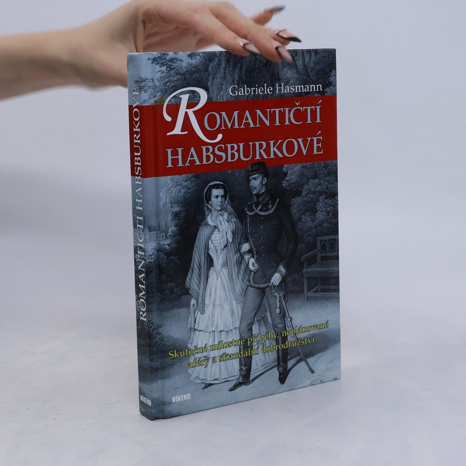 Gabriele Hasmann Romantičtí Habsburkové