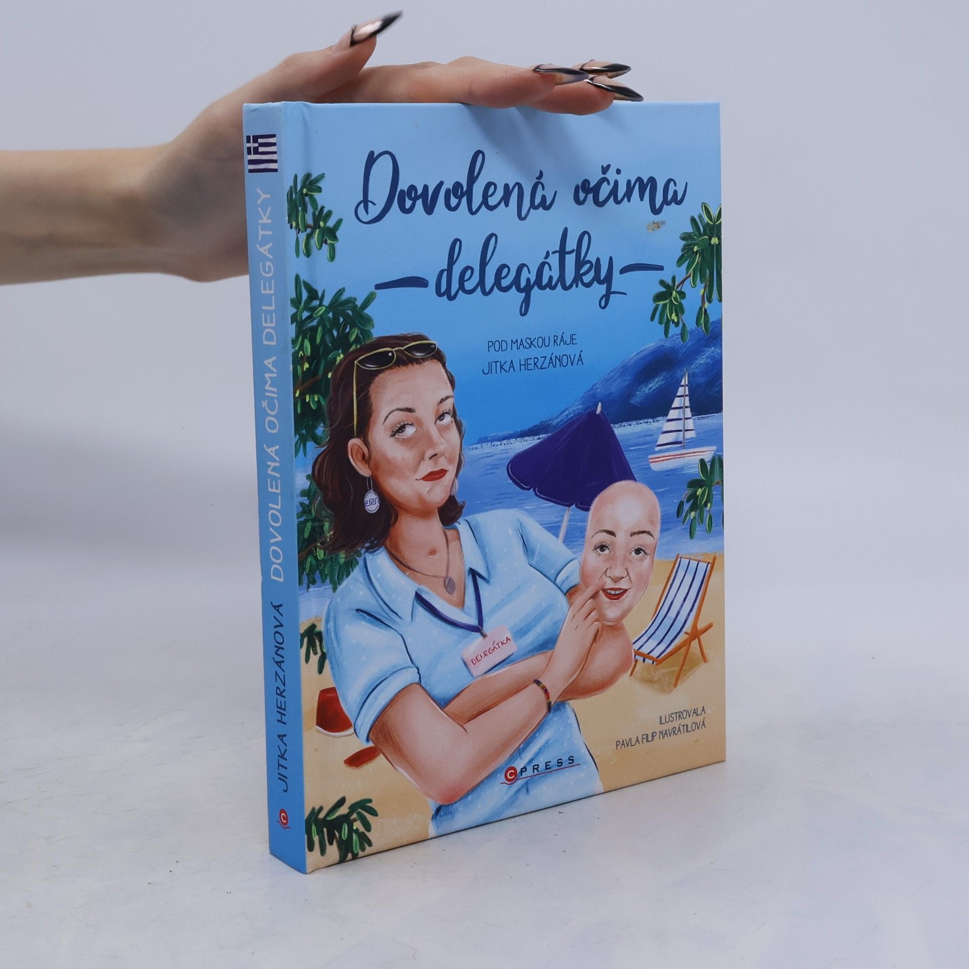 Jitka Herzánová Dovolená očima delegátky : pod maskou ráje