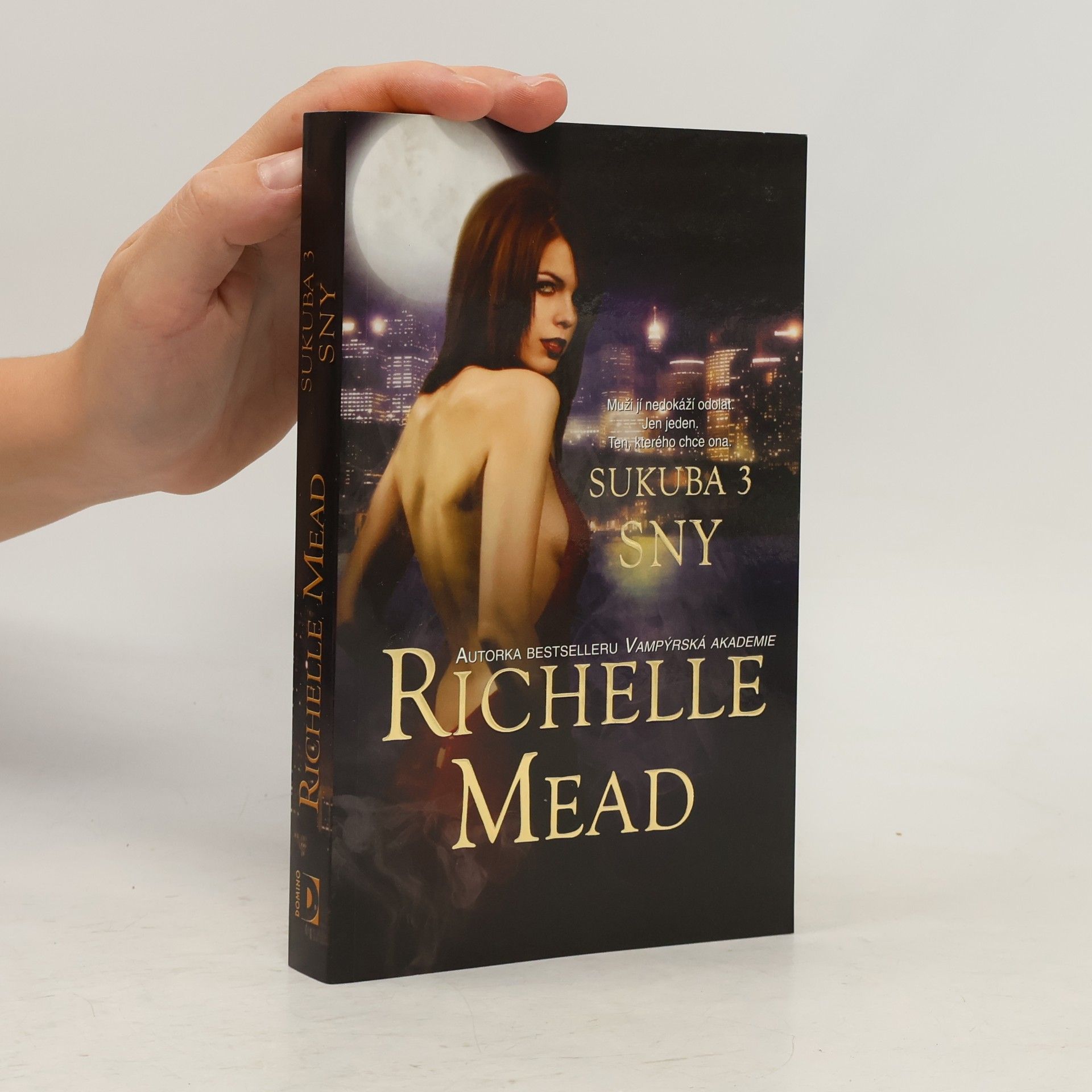 Richelle Mead Sny. Sukuba. 3. díl