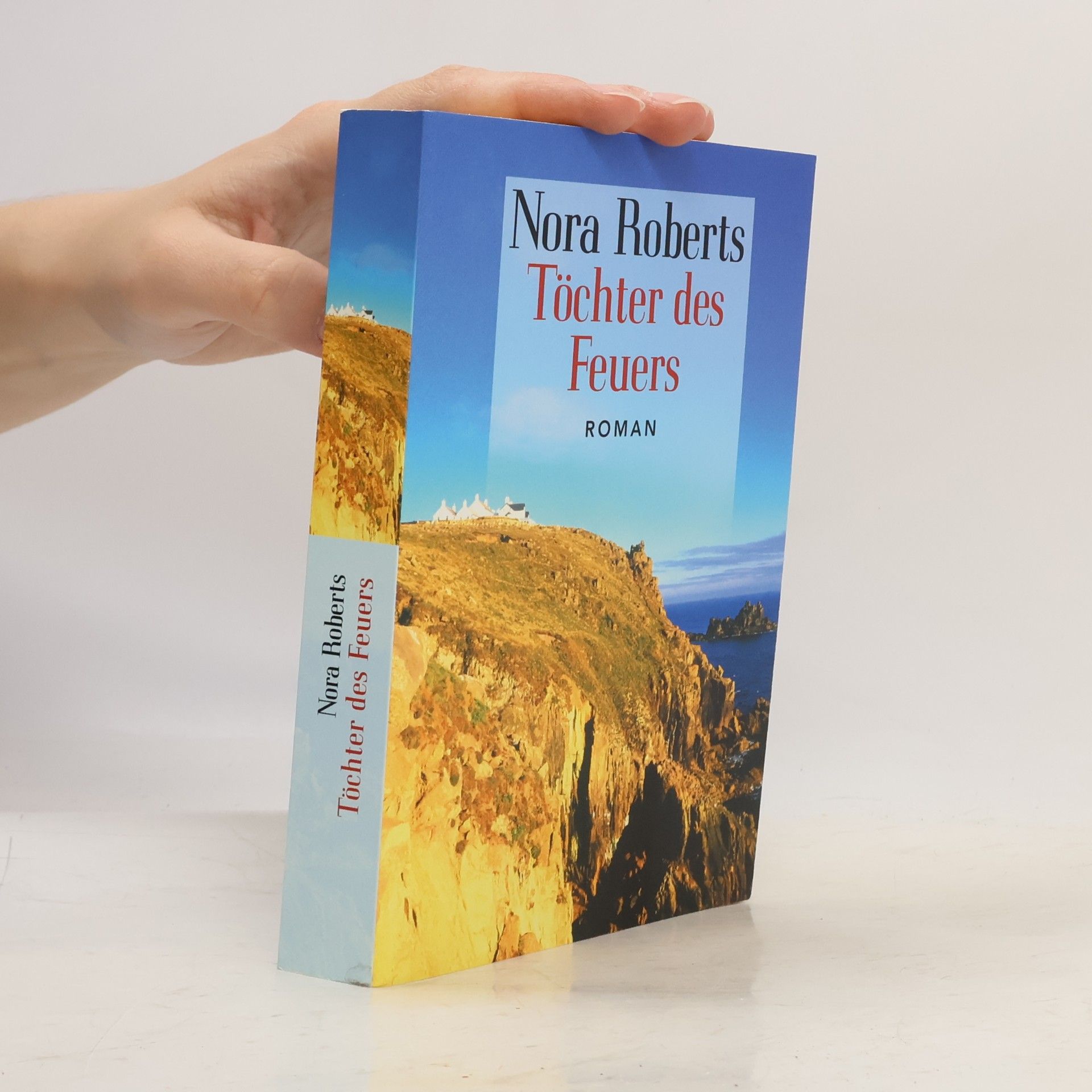 Nora Roberts Töchter des Feuers