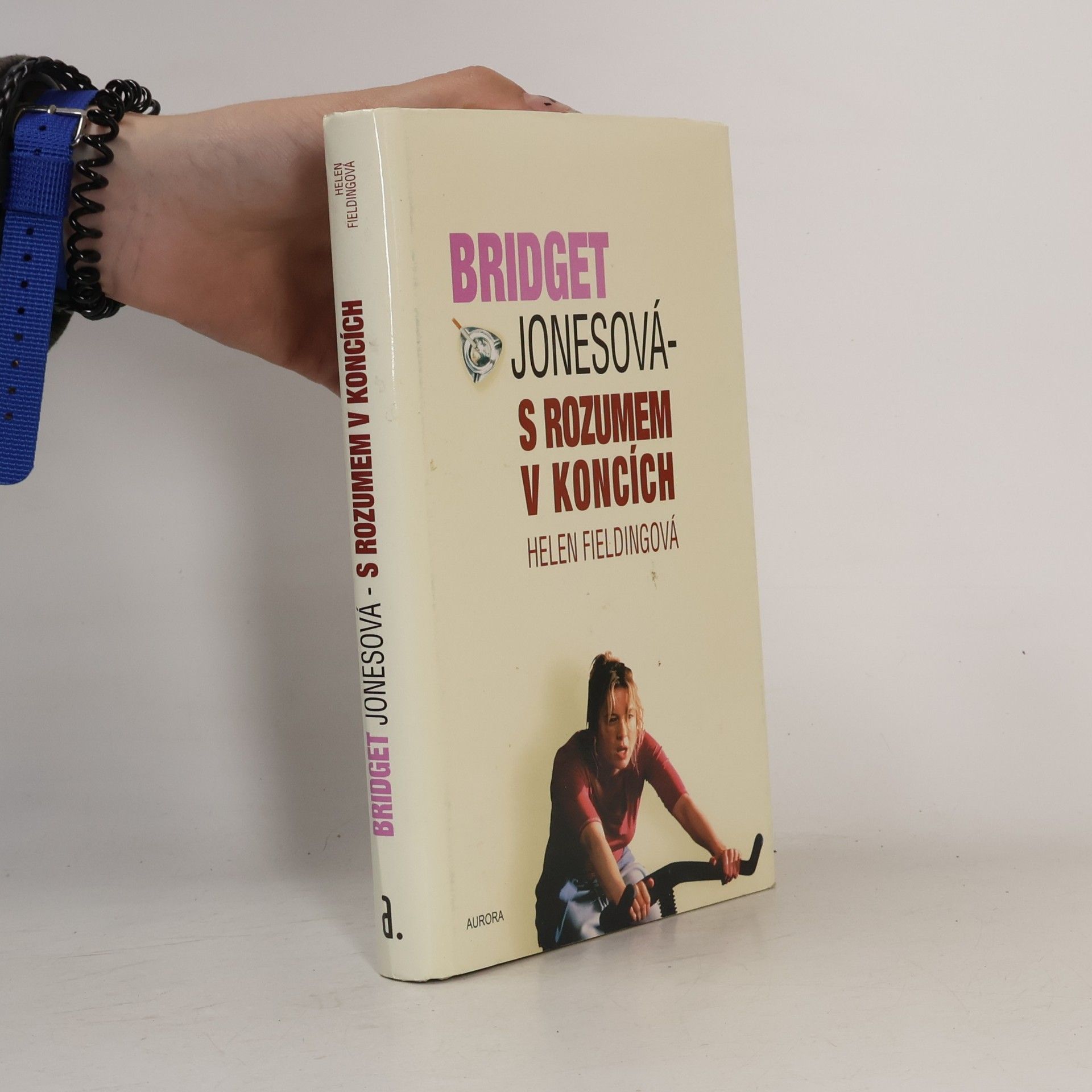 Helen Fielding Bridget Jonesová. S rozumem v koncích