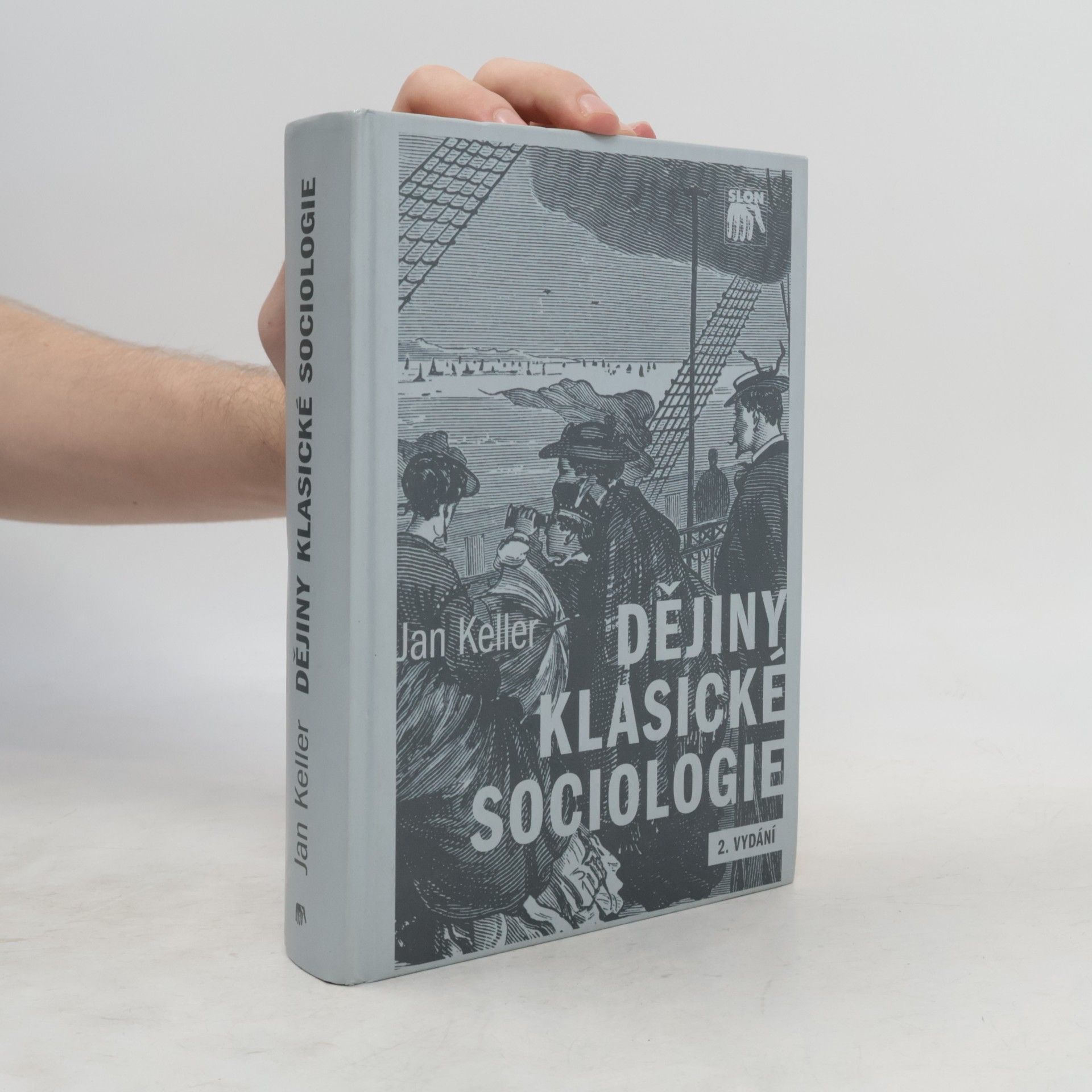 Jan Keller Dějiny klasické sociologie