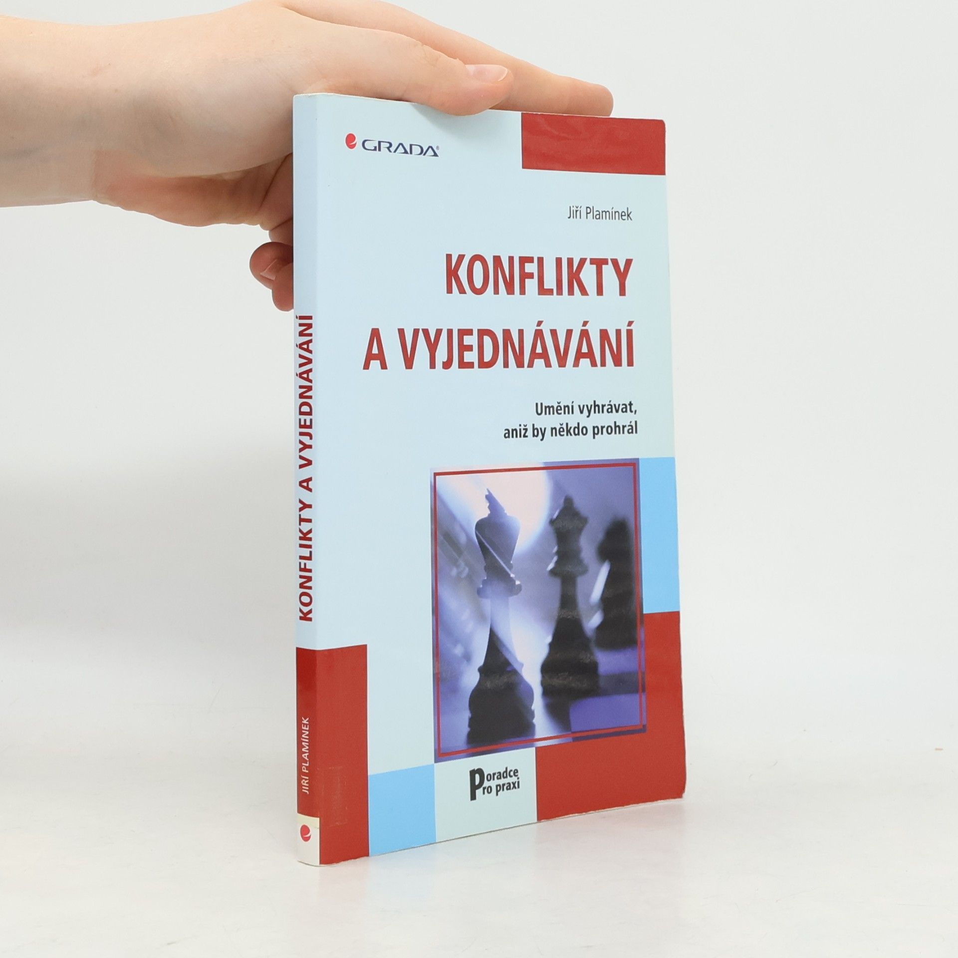 Jiří Plamínek Konflikty a vyjednávání : umění vyhrávat, aniž by někdo prohrál