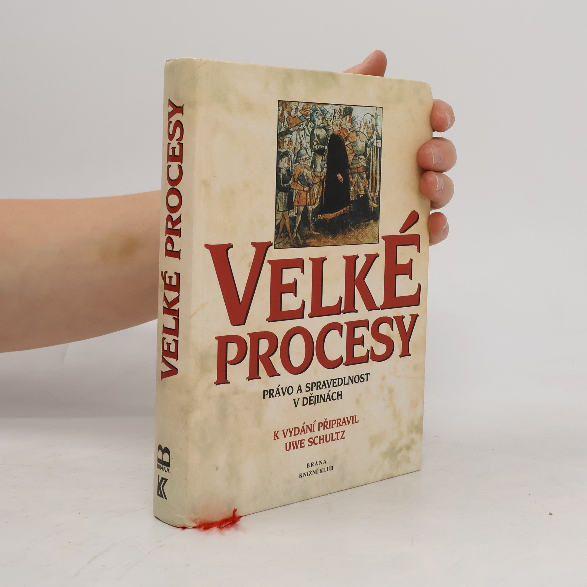 Velké procesy. Právo a spravedlnost v dějinách.