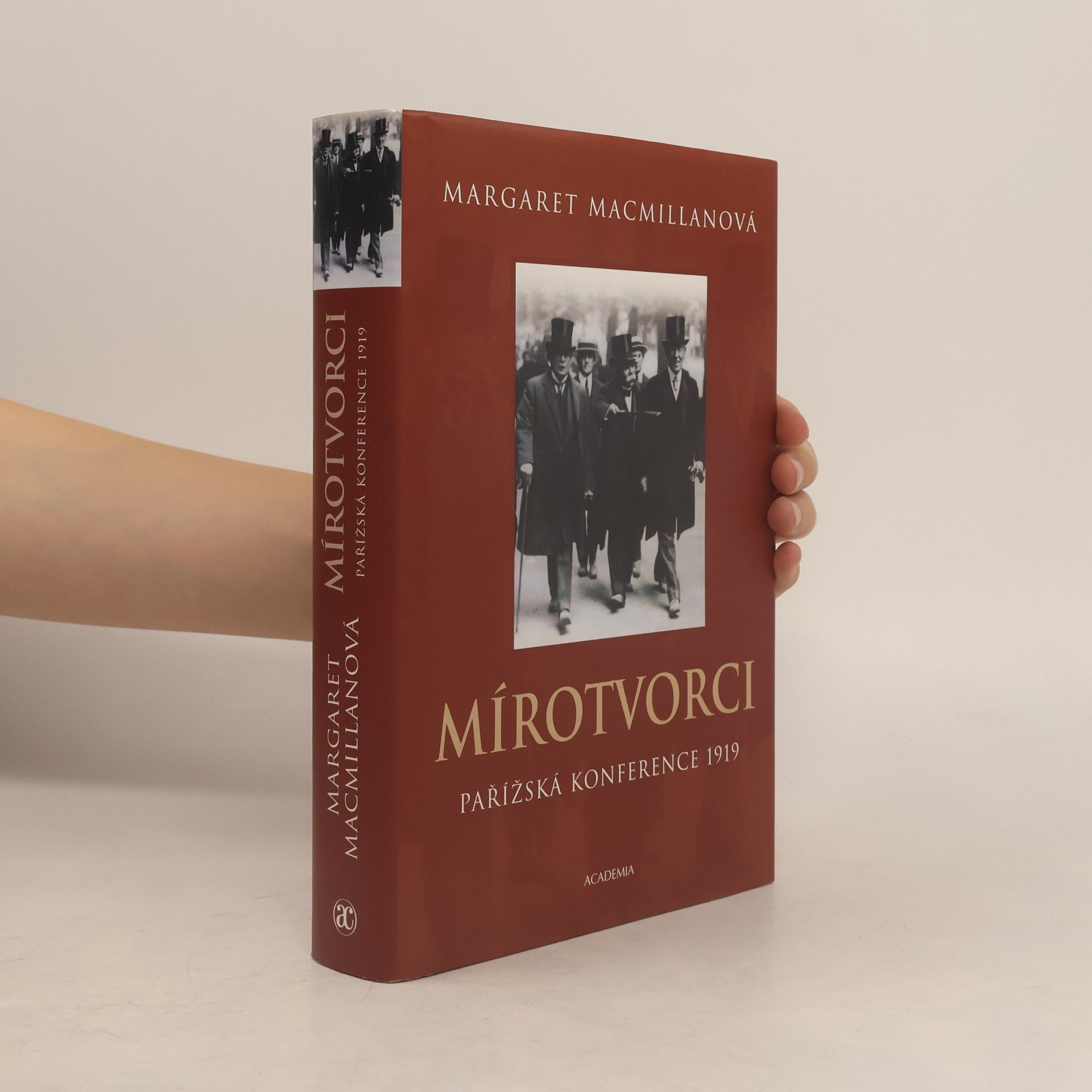 Margaret MacMillan Mírotvorci. Pařížská konference 1919