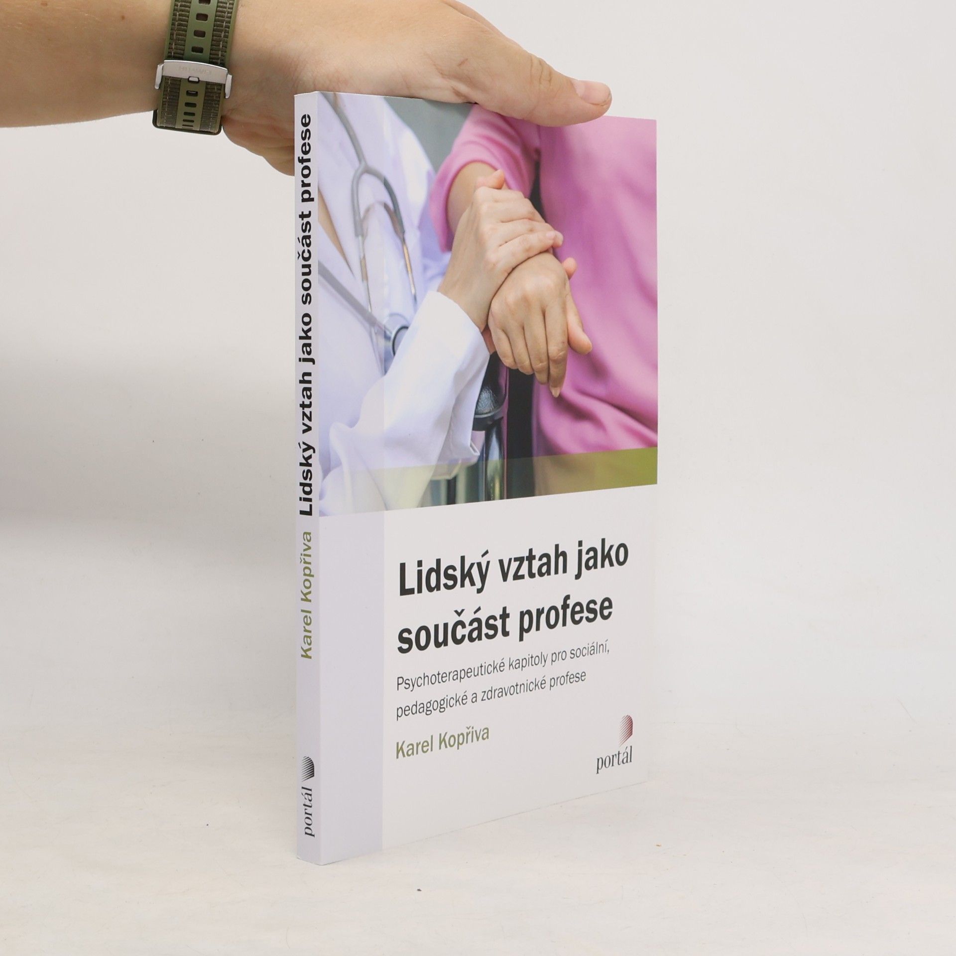 Karel Kopřiva Lidský vztah jako součást profese
