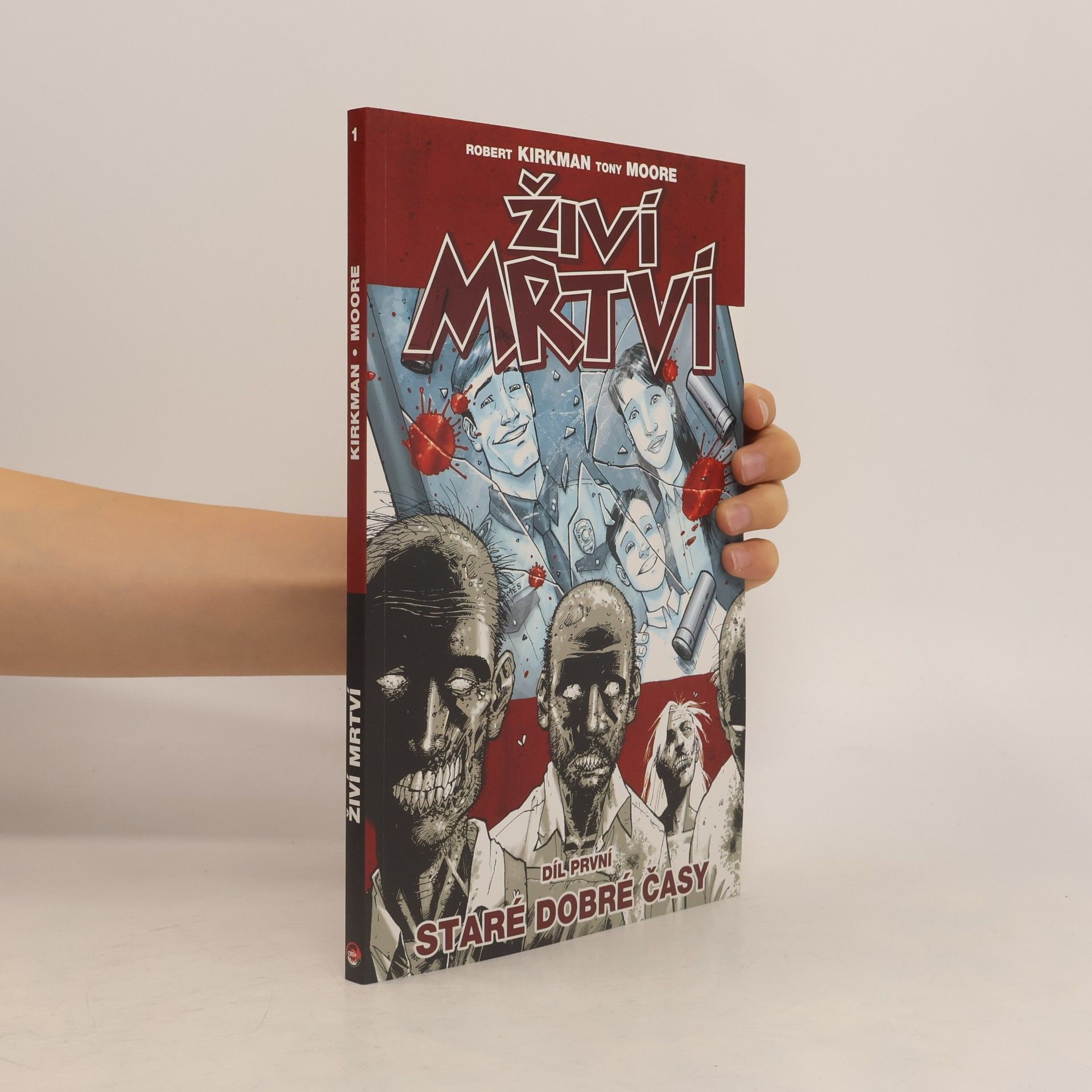Robert Kirkman Živí mrtví. Díl první, Staré dobré časy