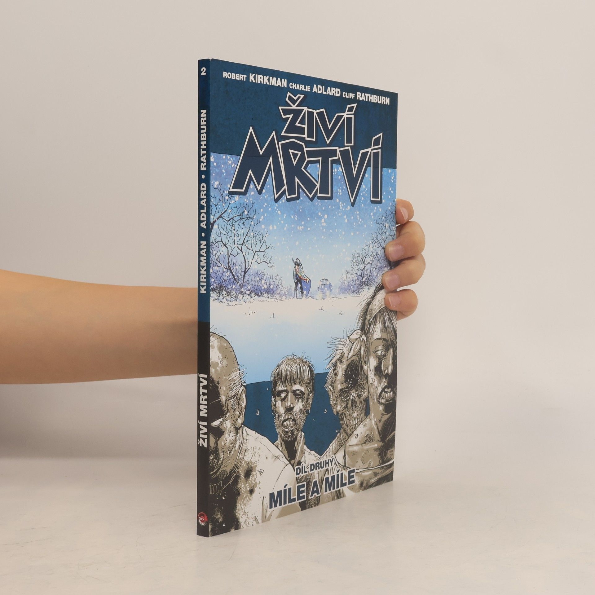 Robert Kirkman Živí mrtví. Díl druhý, Míle a míle