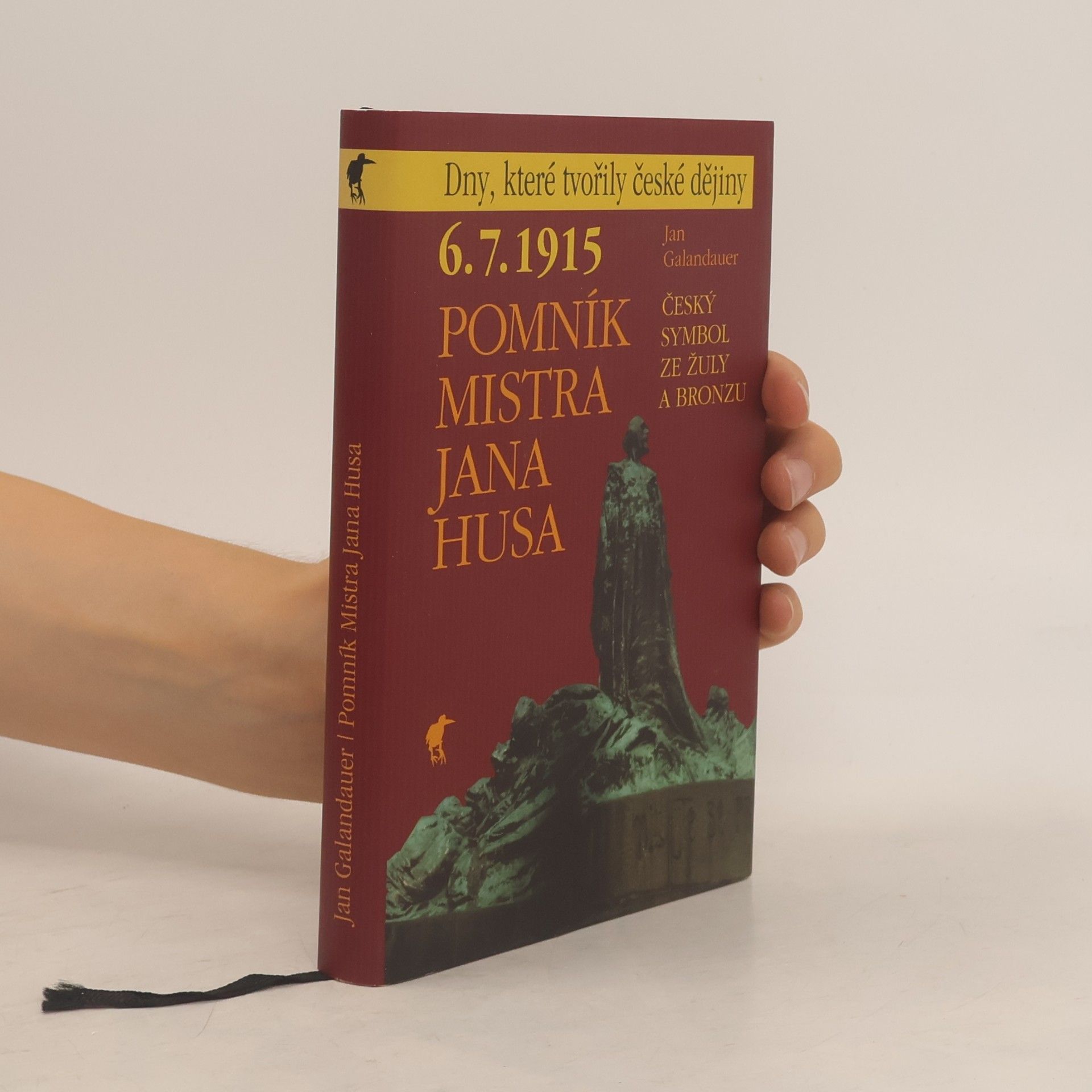 Jan Galandauer 6. 7. 1915 – Pomník Mistra Jana Husa : český symbol ze žuly a bronzu