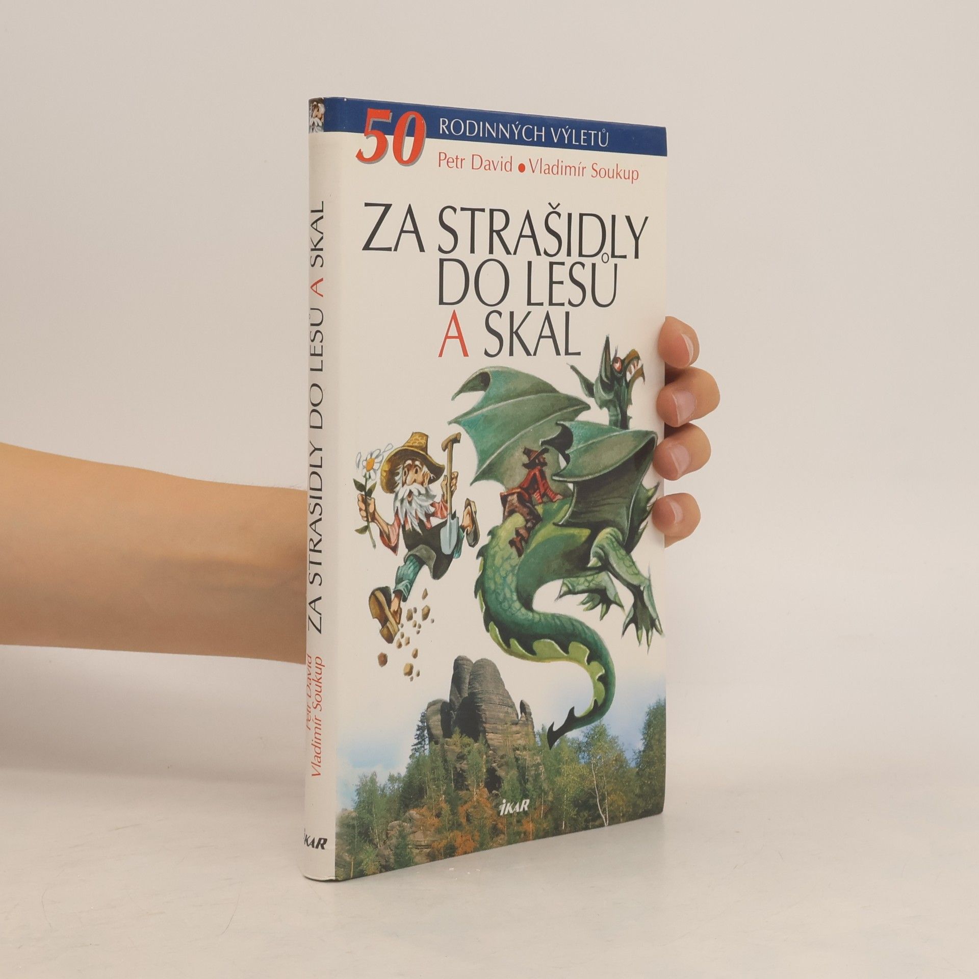 Petr David Za strašidly do lesů a skal. 50 rodinných výletů