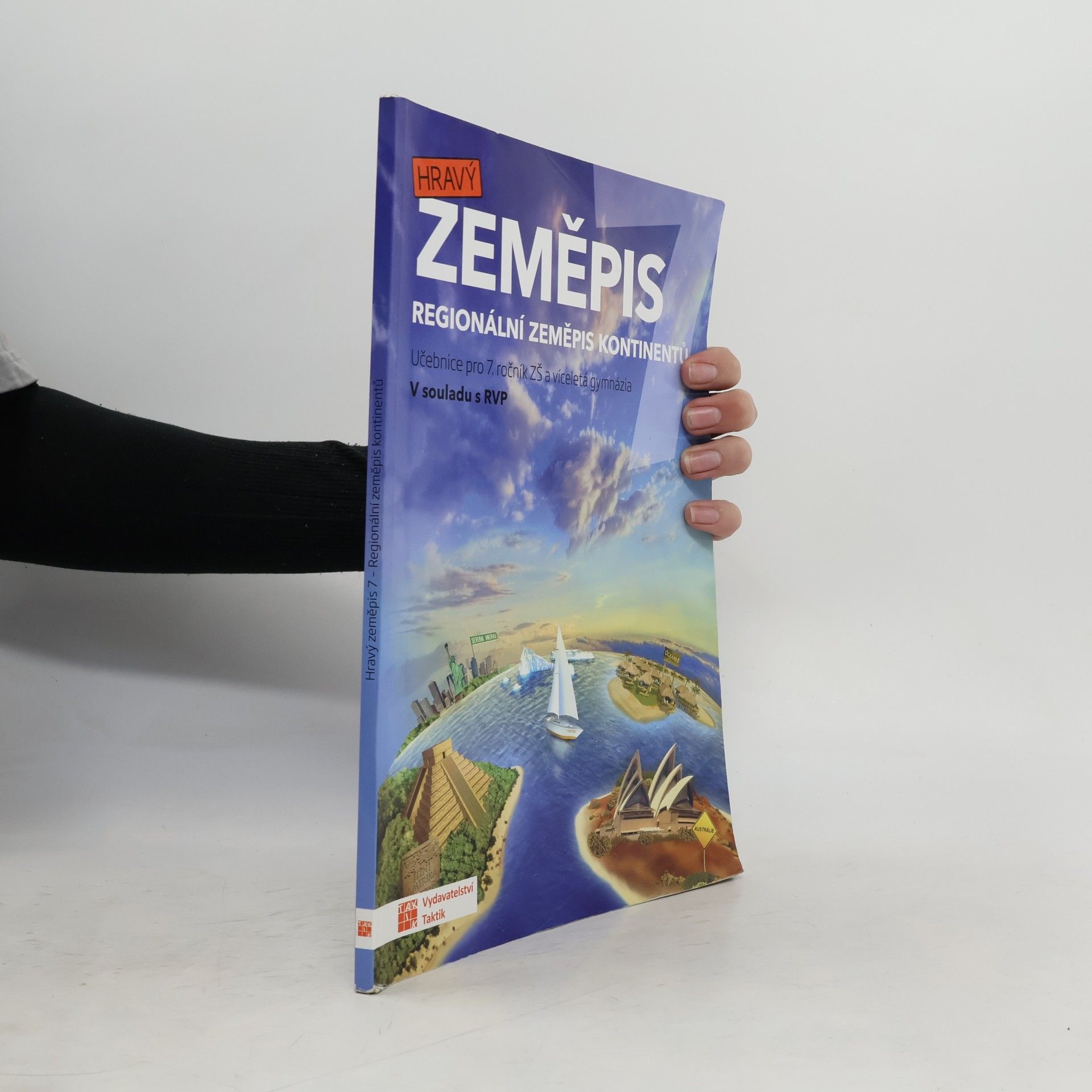 Hravý zeměpis 7. Regionální zeměpis kontinentů. Učebnice pro 7. ročník ZŠ a víceletá gymnázia