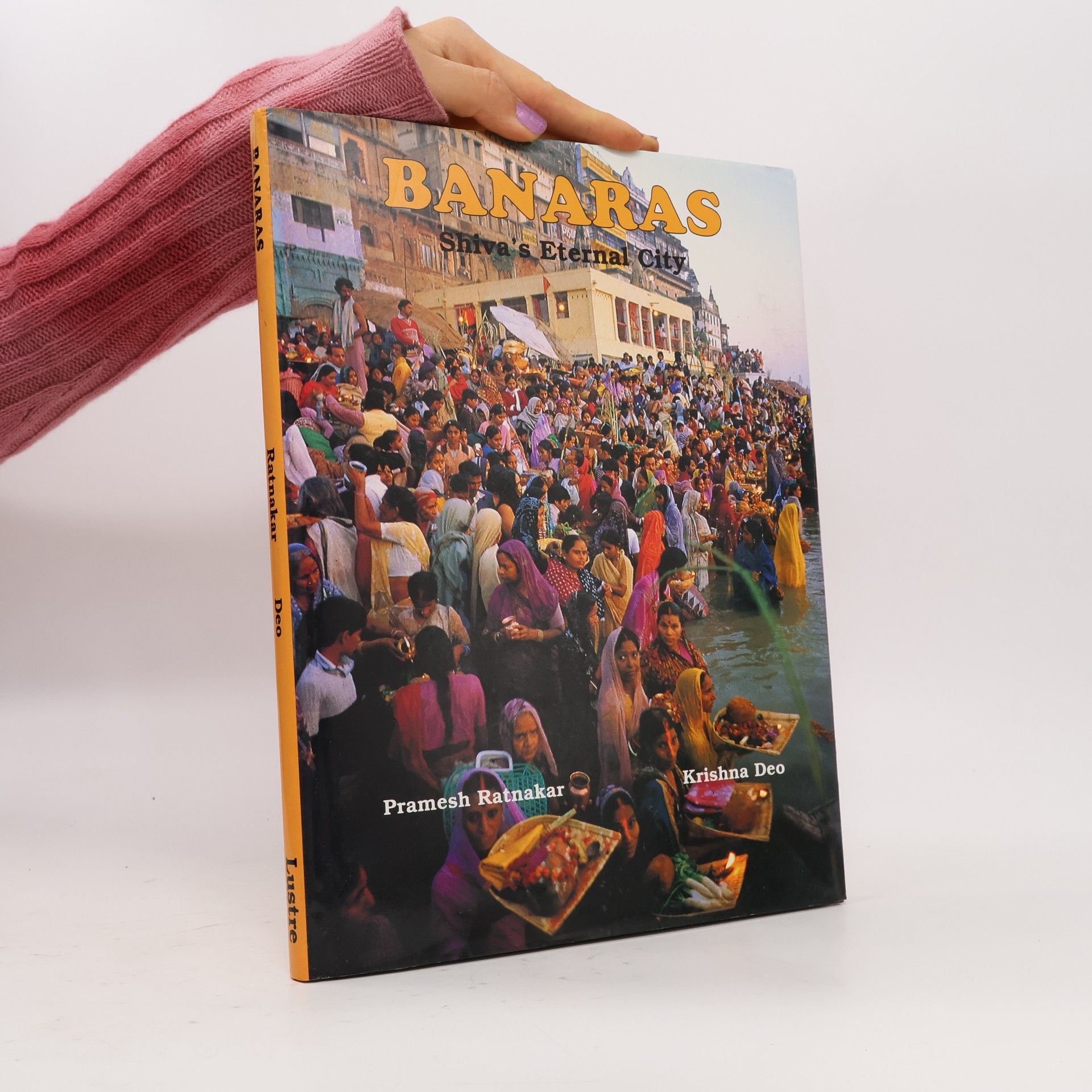 Krishna Deo Banaras: Shiva's Eternal City