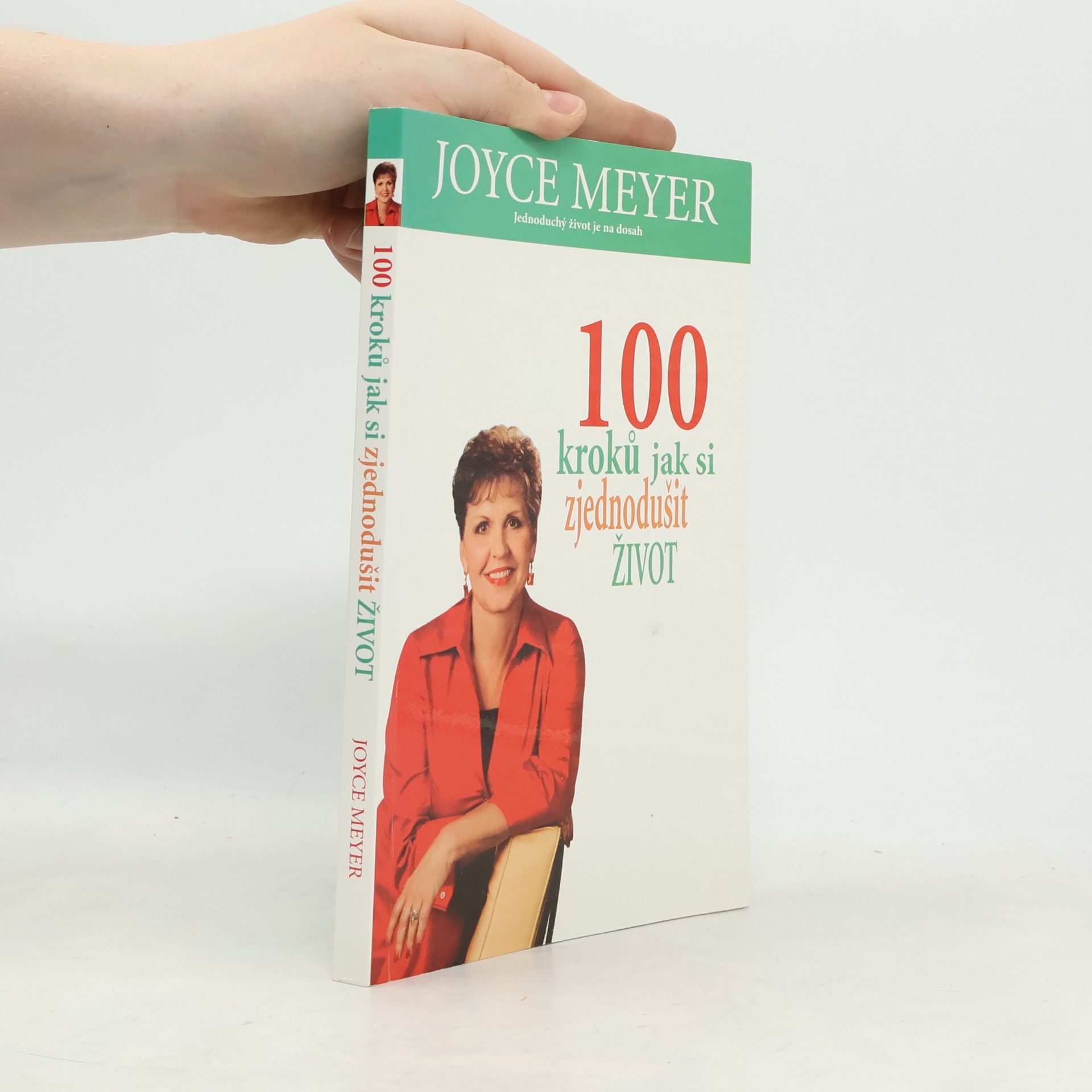 Joyce Meyer 100 kroků jak si zjednodušit život