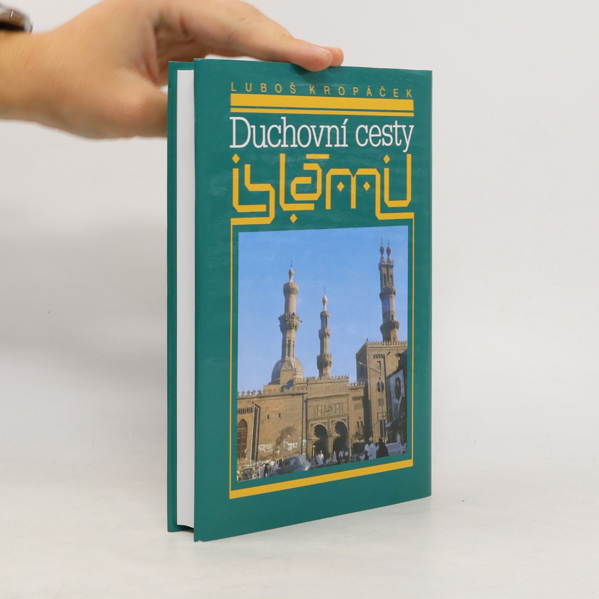 Luboš Kropáček Duchovné cesty islamu
