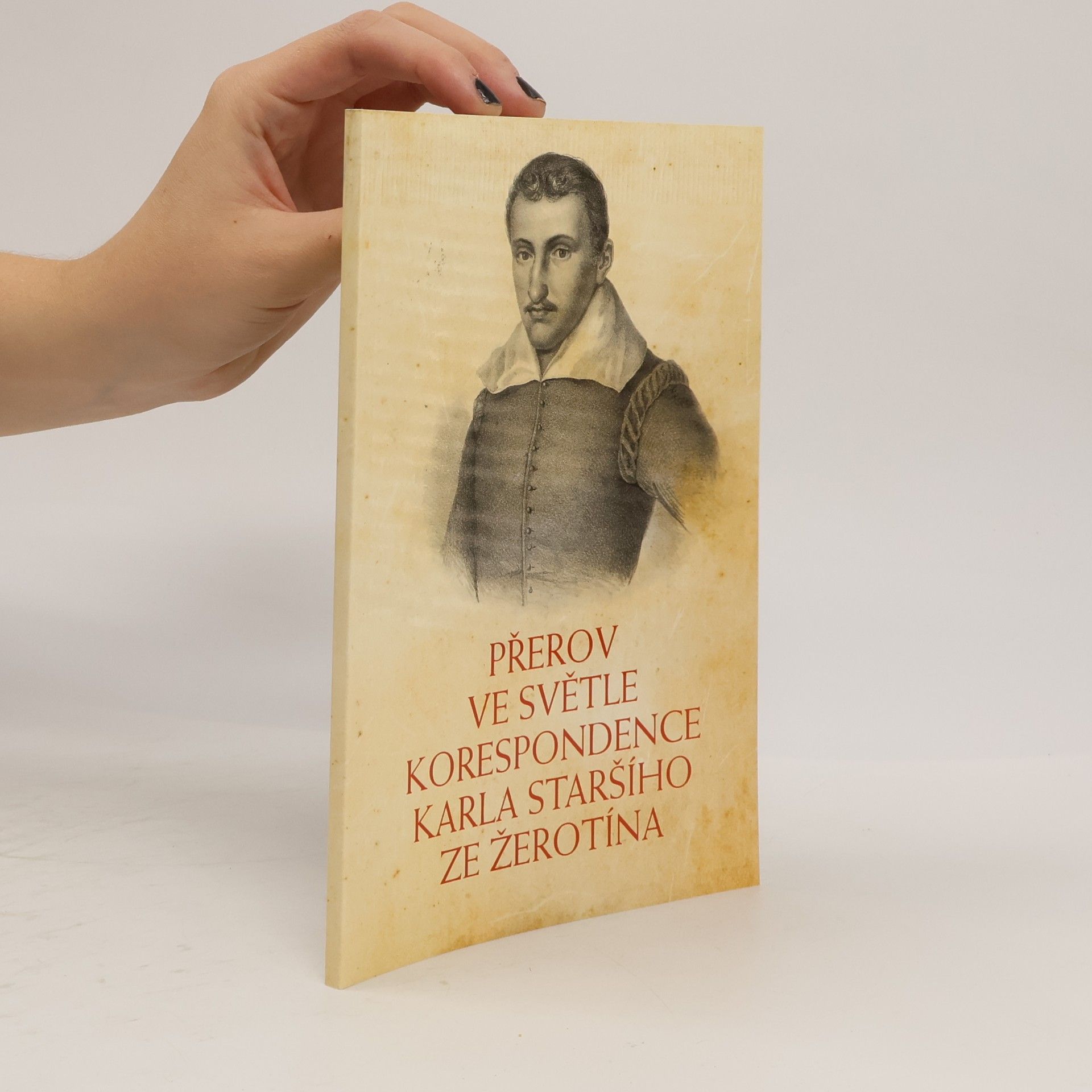 Jiří Lapáček Přerov ve světle korespondence Karla staršího ze Žerotína