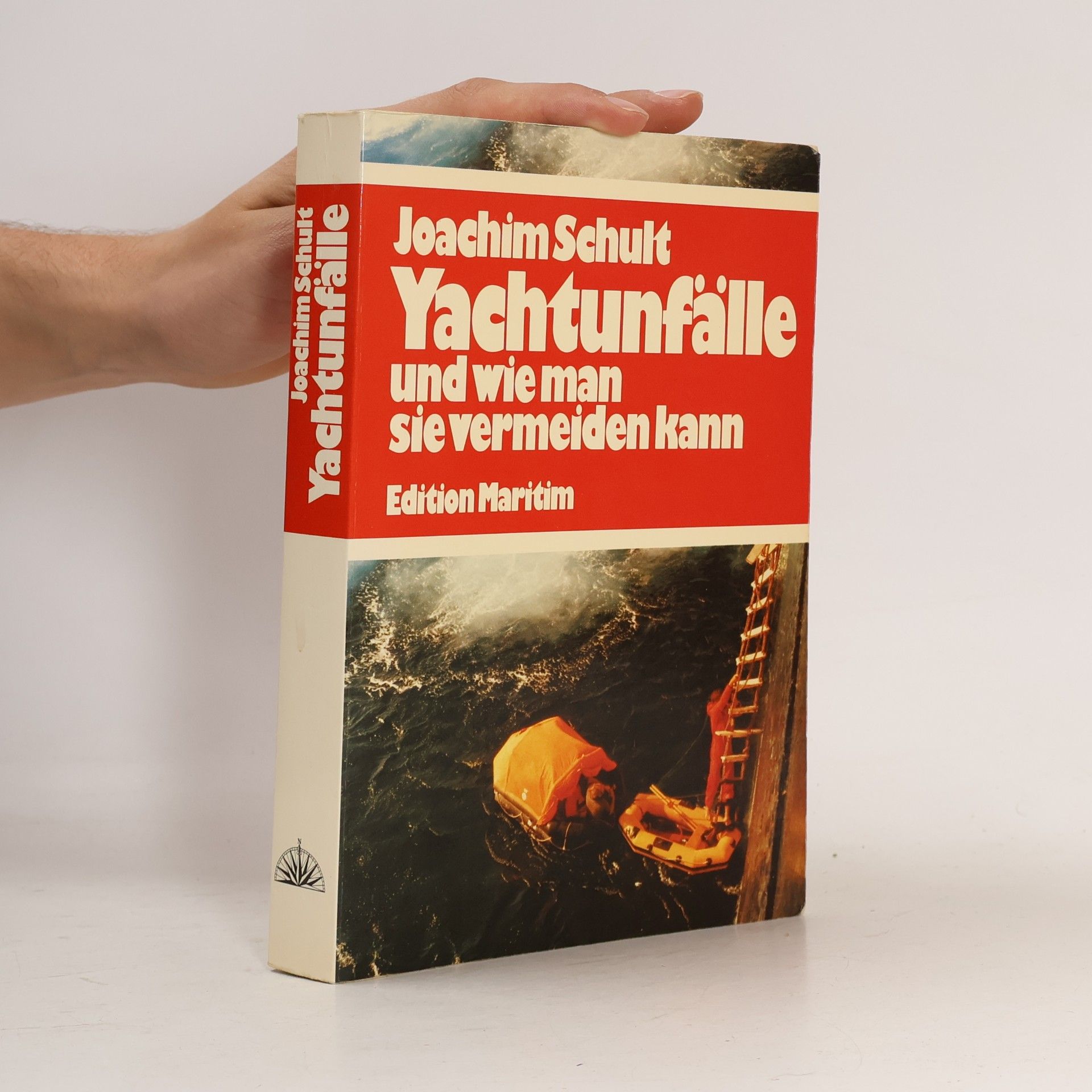 Joachim Schult Yachtunfälle und wie man sie vermeiden kann