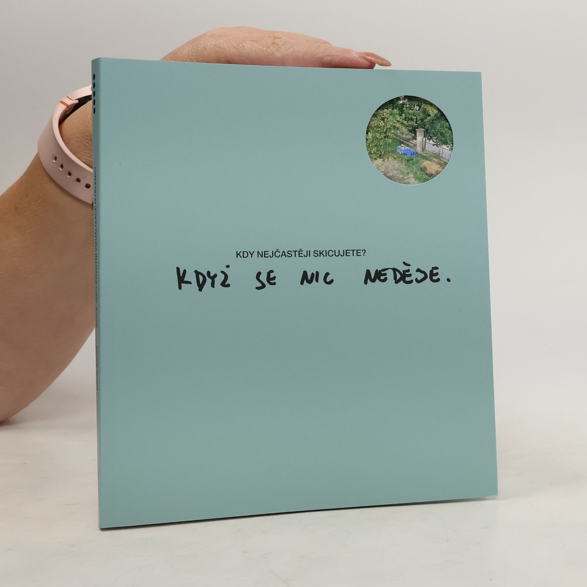 David Böhm Skica jako prvotní vizualizace myšlenky