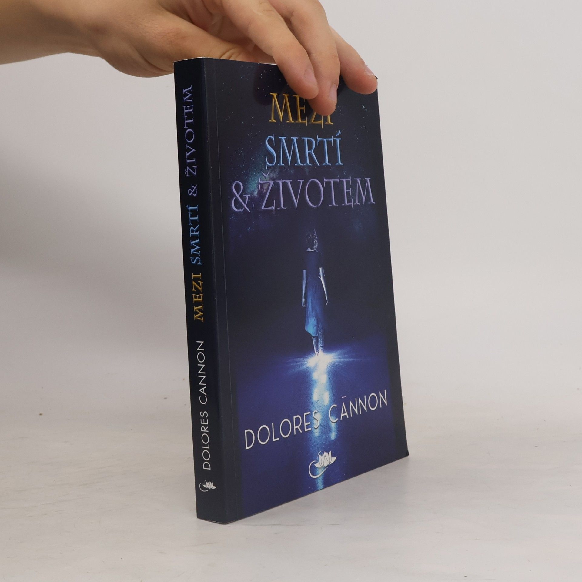 Dolores Cannon Mezi smrtí a životem