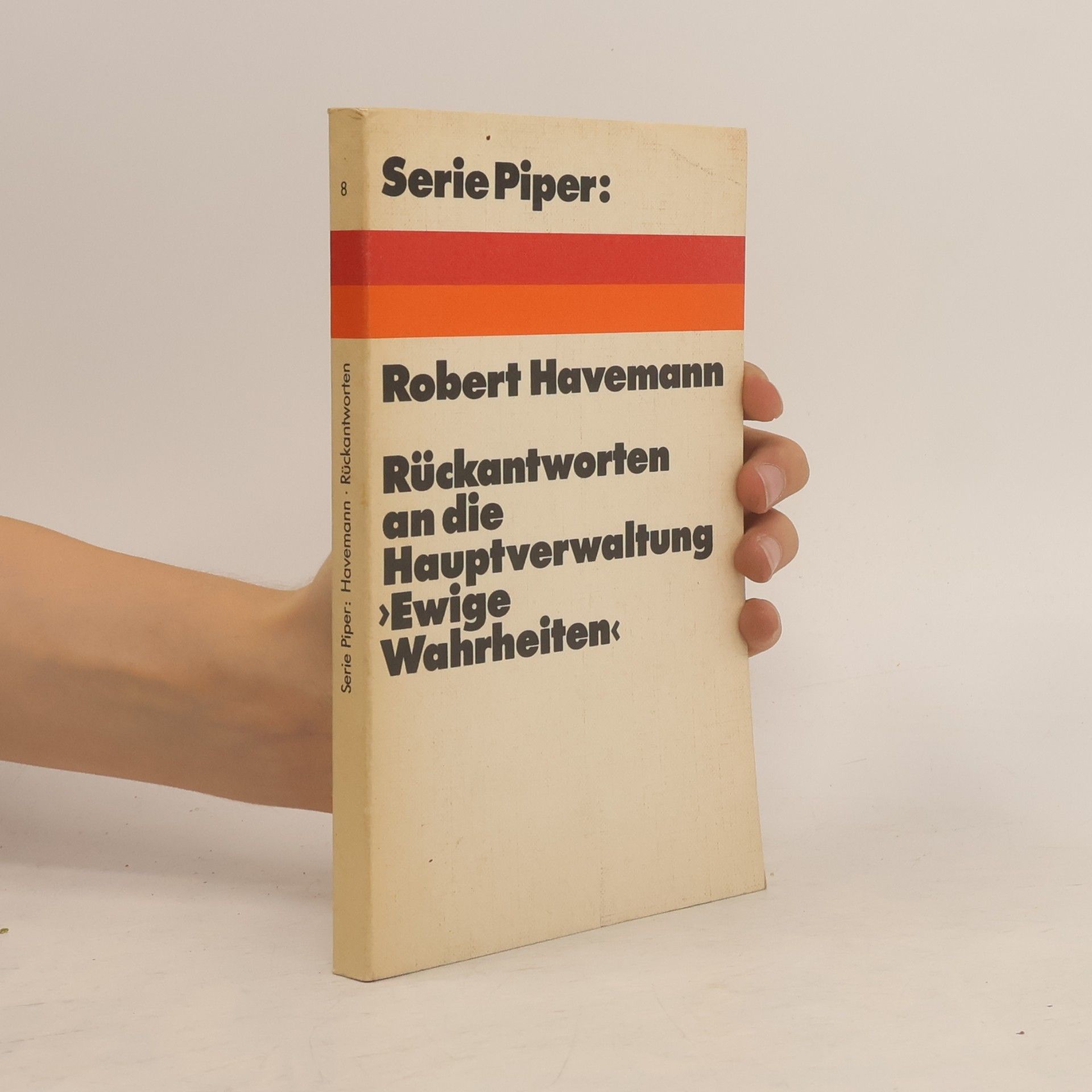 Robert Havemann Rückantworten an die Hauptverwaltung Ewige Wahrheiten