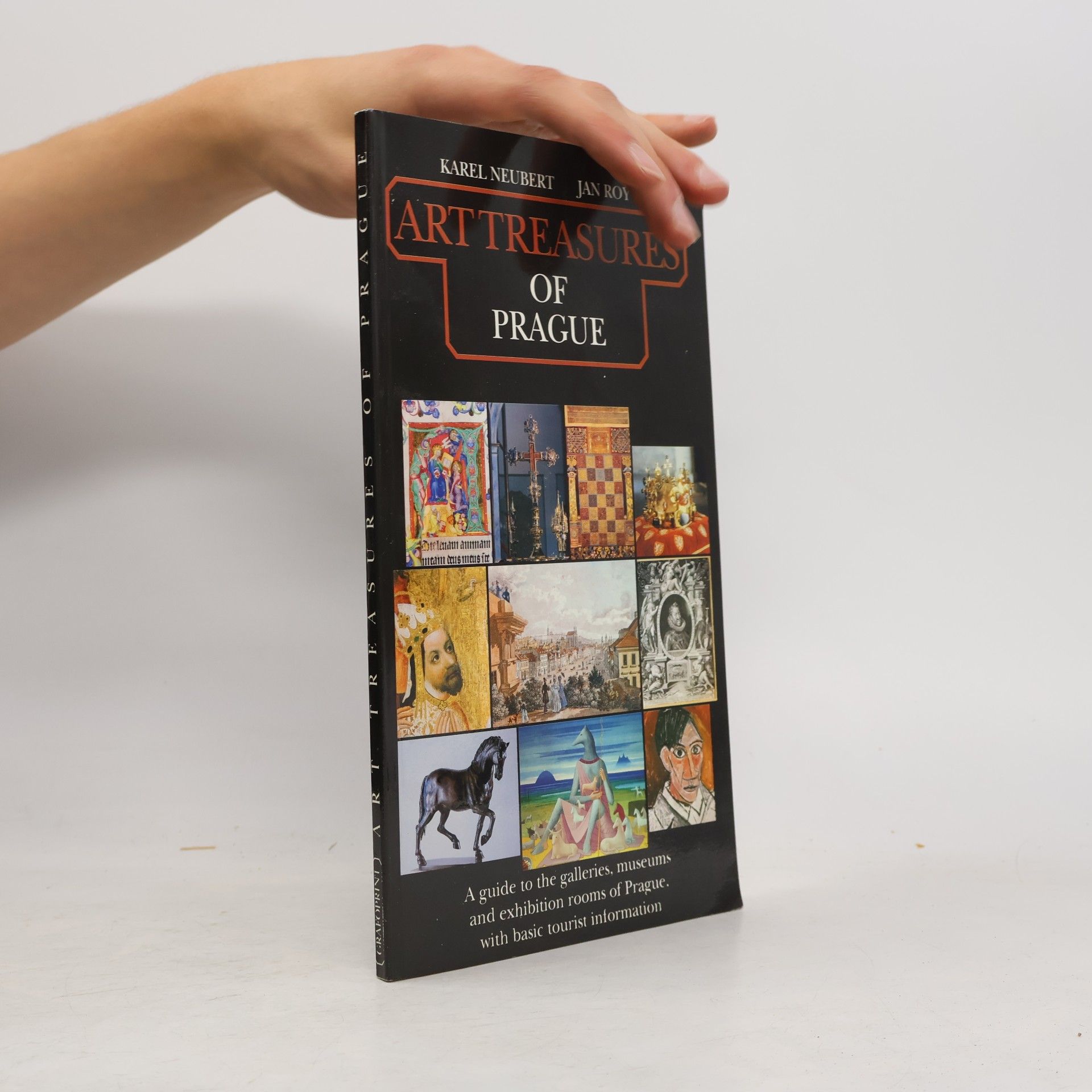 Karel Neubert Art treasures of Prague: A guide to the galleries, museums and exhibition rooms of Prague, with basic tourist information