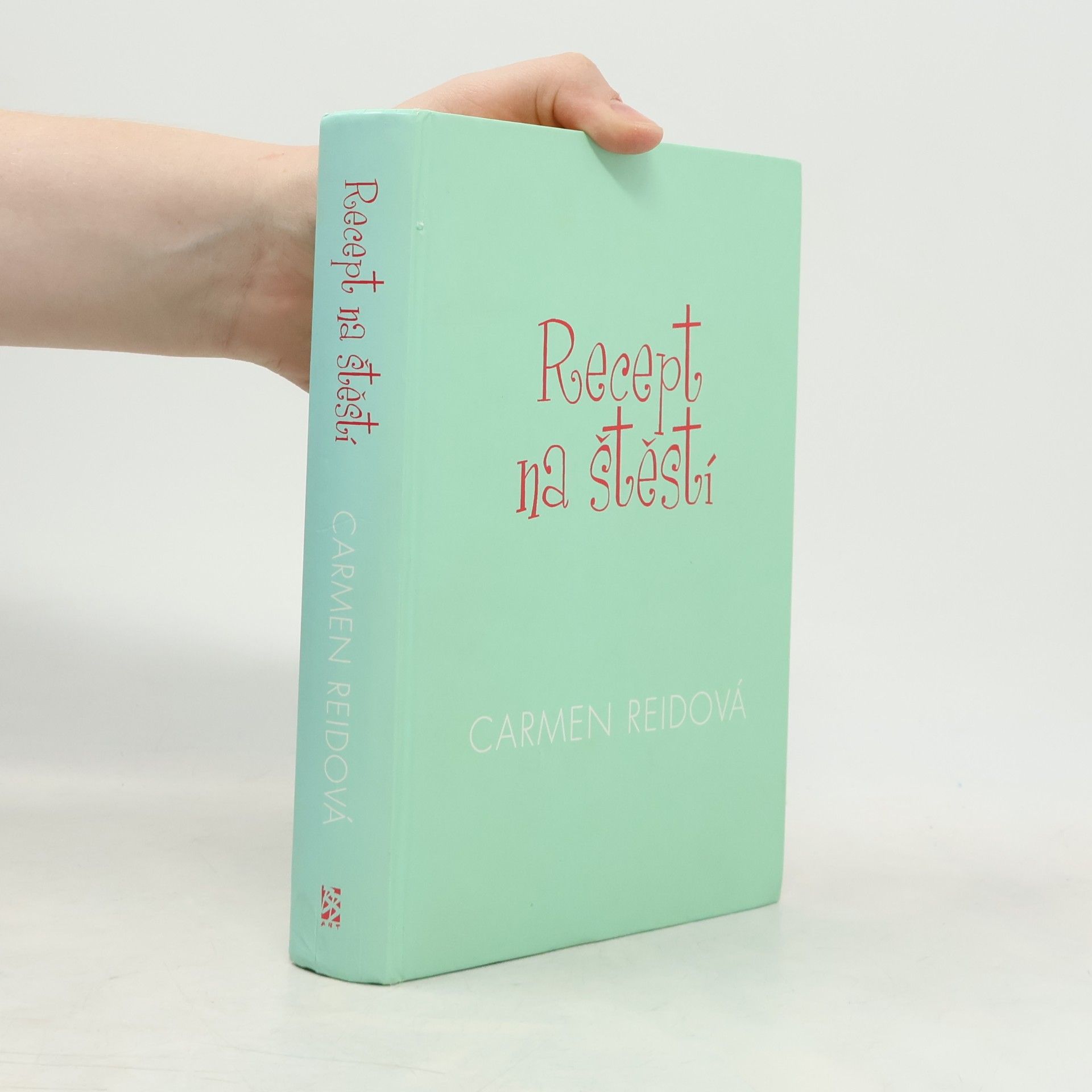 Carmen Reid Recept na štěstí