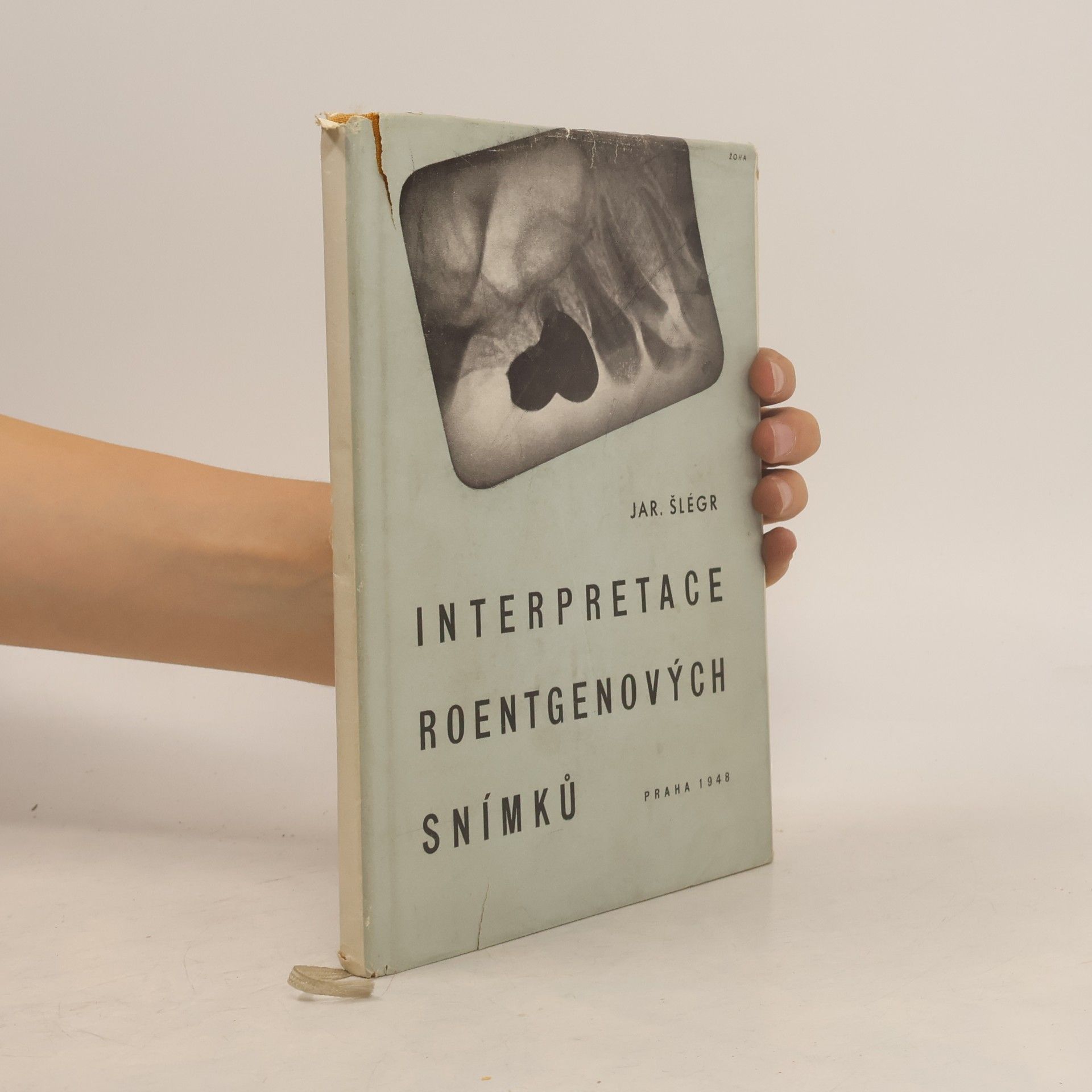 Jaroslav Šlégr Interpretace roentgenových snímků