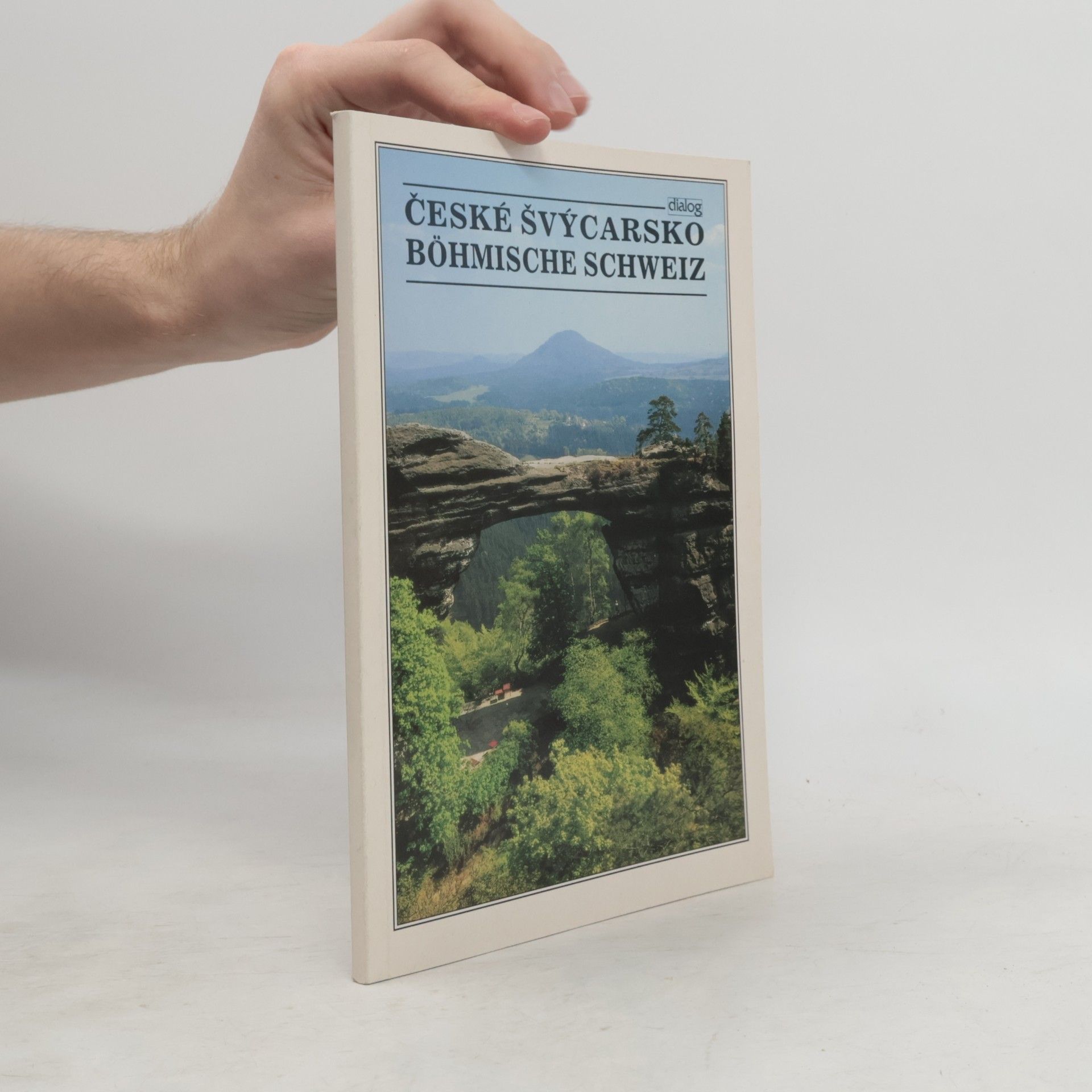 Hana Slavíčková České Švýcarsko. Böhmische Schweiz