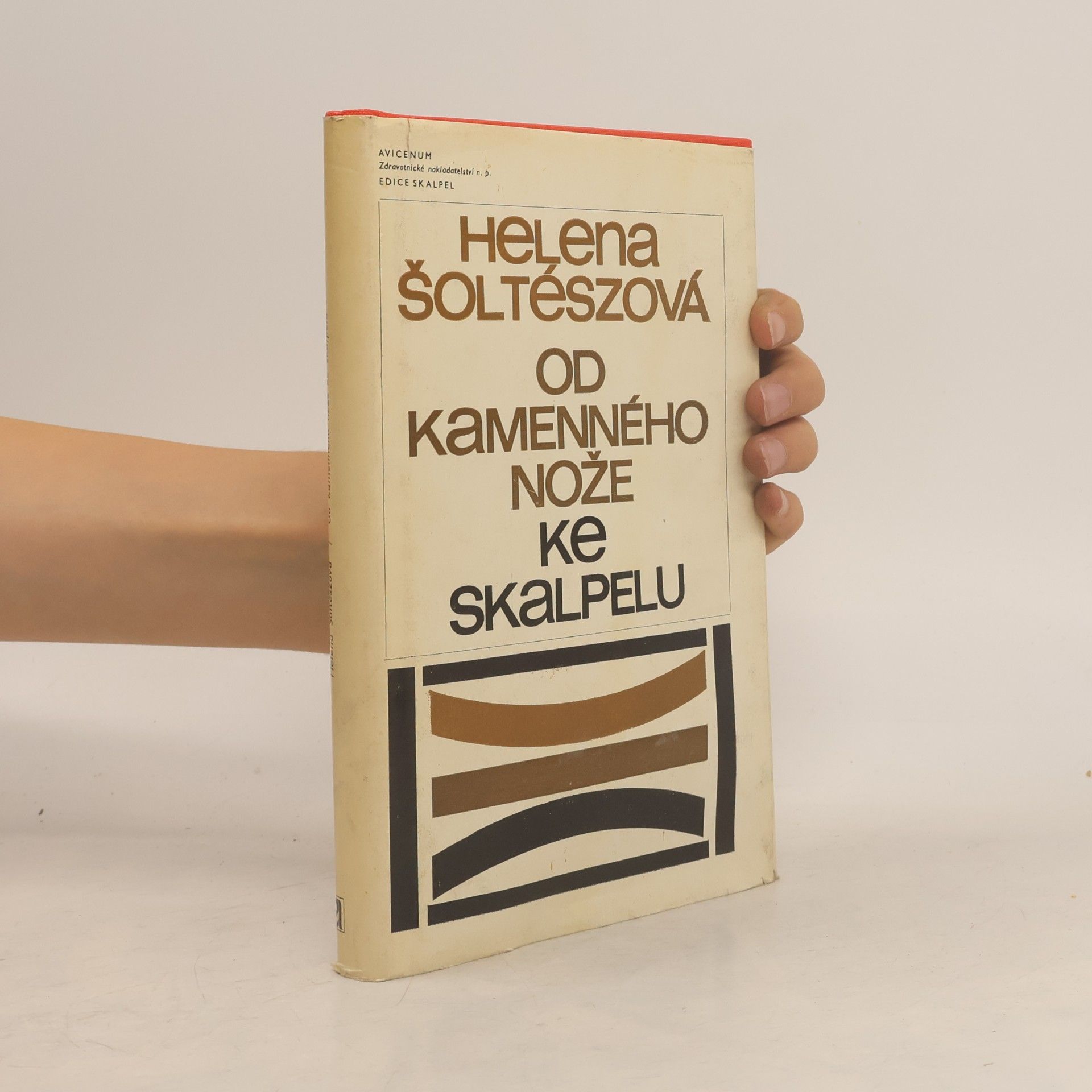 Helena Šoltészová Od kamenného nože ke skalpelu