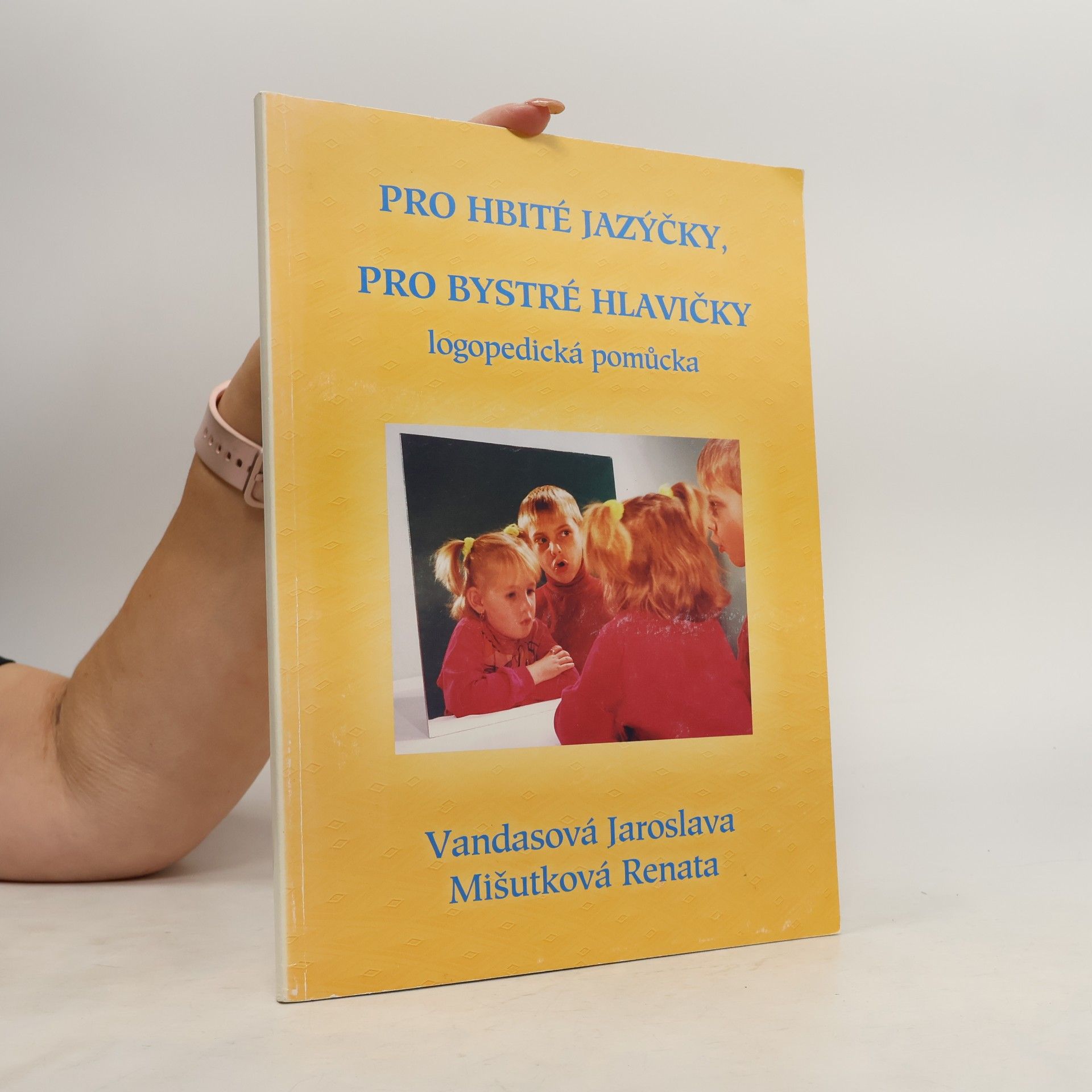 Jaroslava Vandasová Pro hbité jazýčky, pro bystré hlavičky