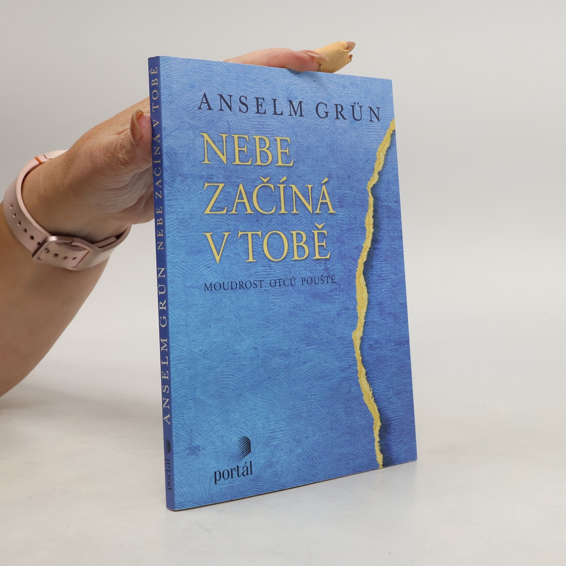 Anselm Grün Nebe začíná v tobě. Moudrost otců pouště