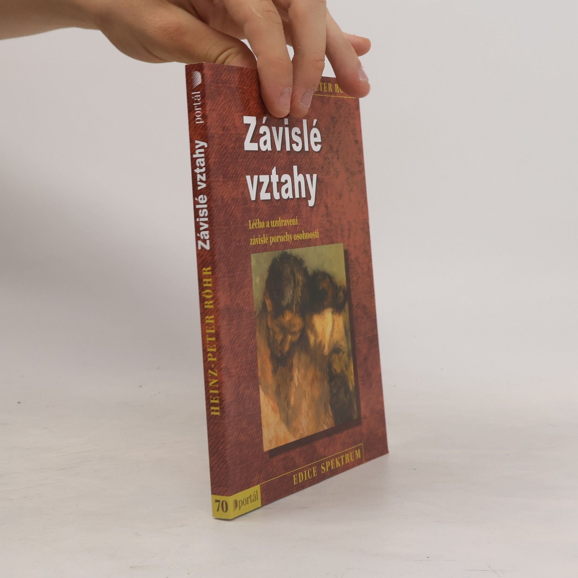Heinz-Peter Röhr Závislé vztahy: Léčba a uzdravení závislé poruchy osobnosti