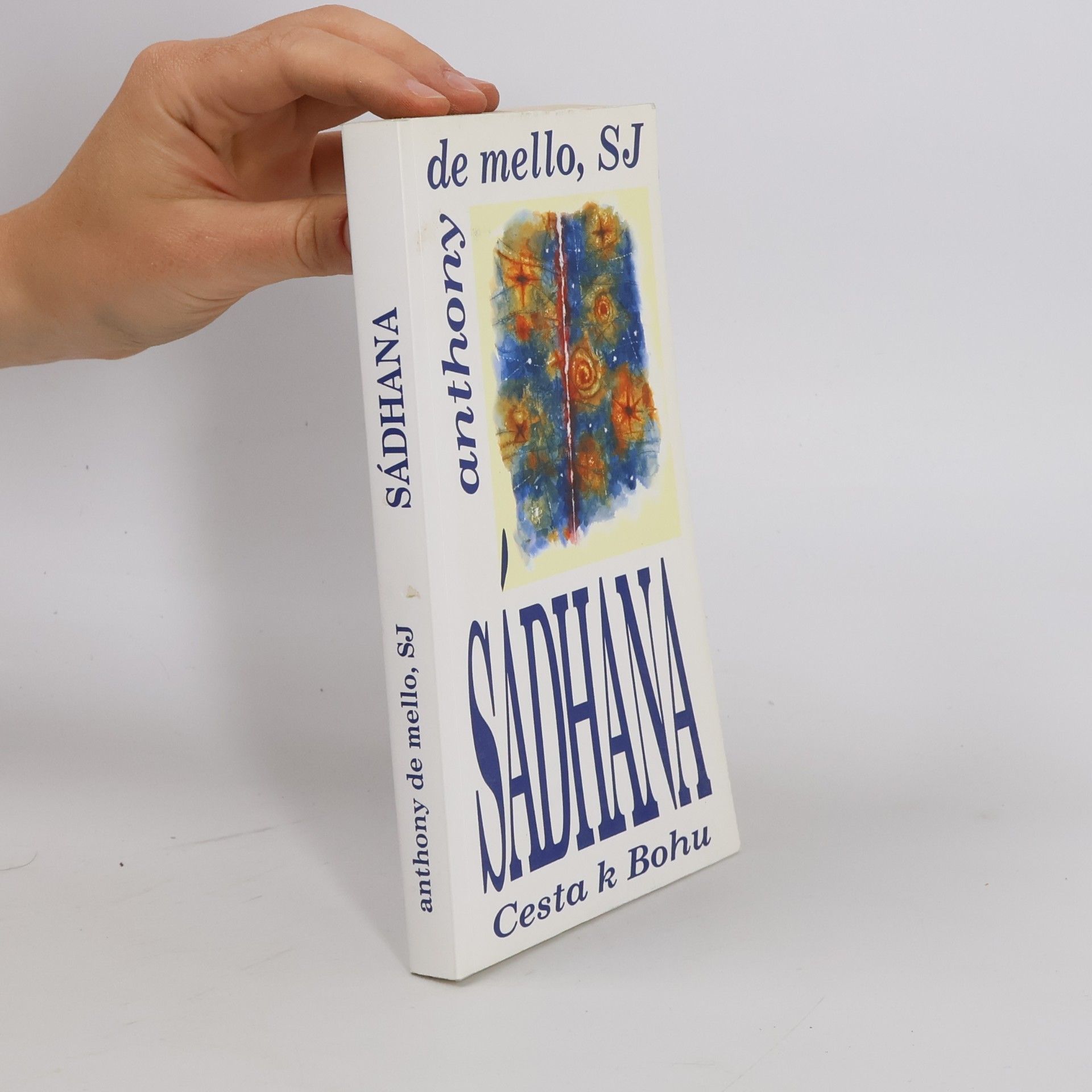 Anthony De Mello Sádhana. Cesta k Bohu