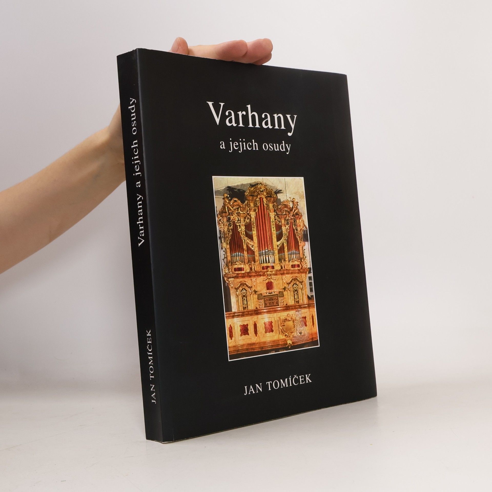 Jan Tomíček Varhany a jejich osudy