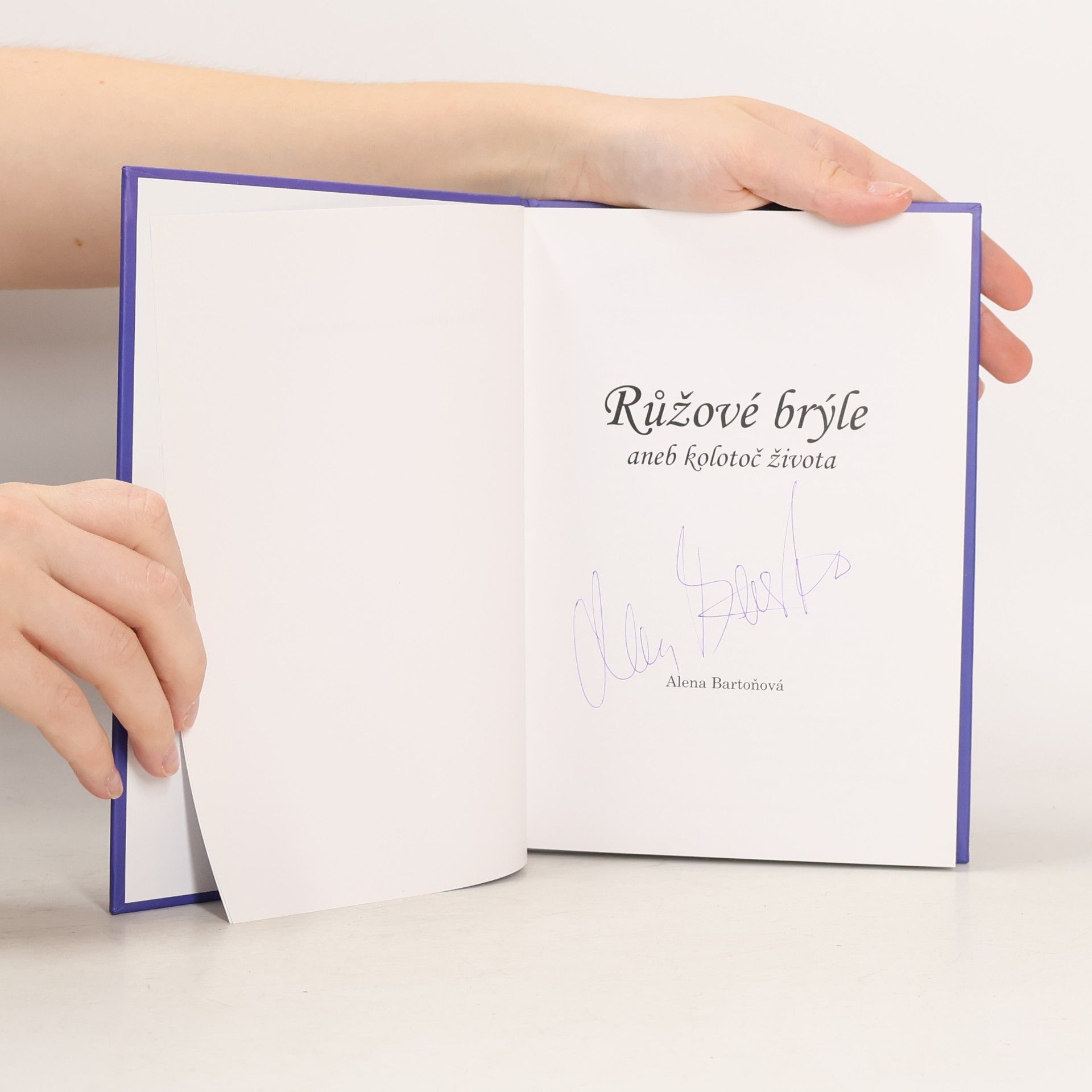 Alena Bartoňová Růžové brýle aneb kolotoč života