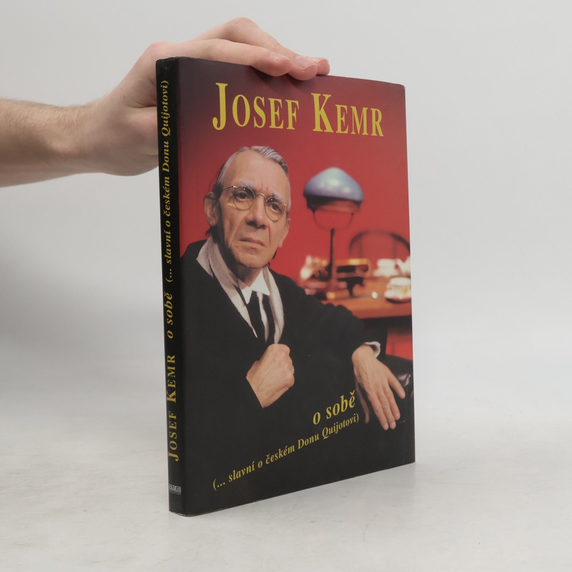 Josef Kemr o sobě : --slavní o českém Donu Quijotovi