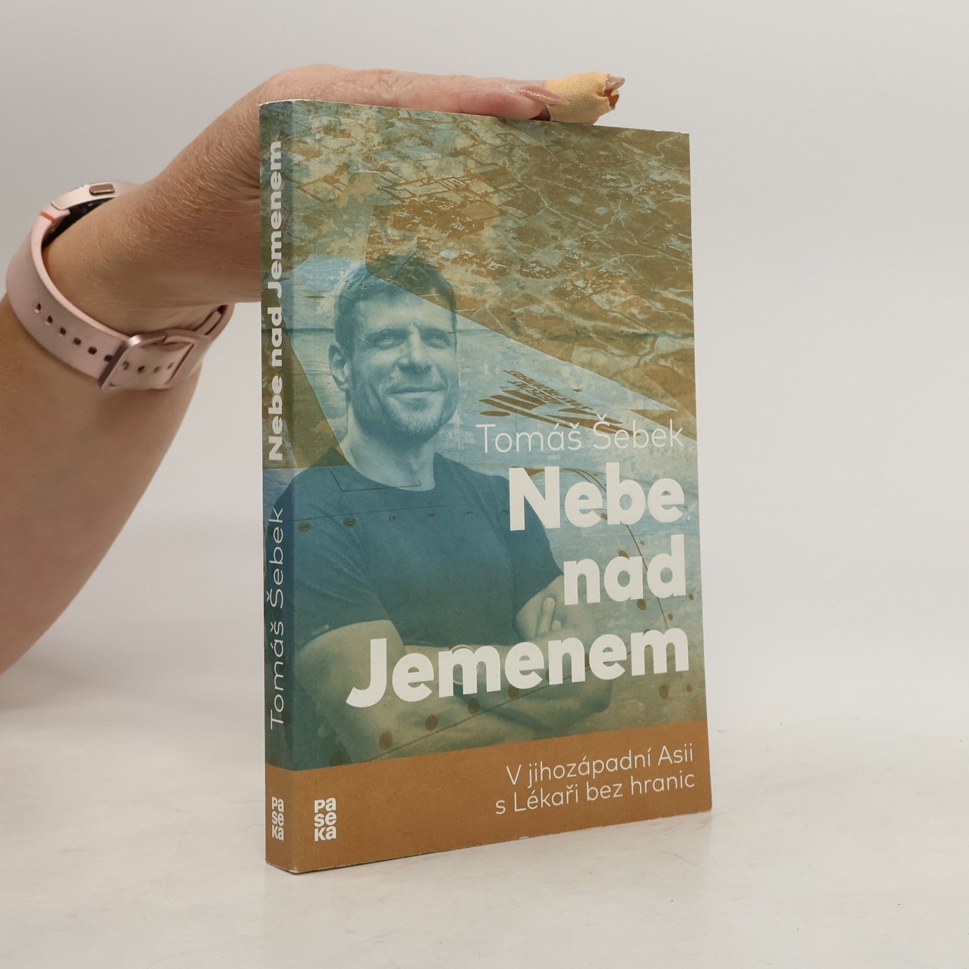 Tomáš Šebek Nebe nad Jemenem : v jihozápadní Asii s Lékaři bez hranic