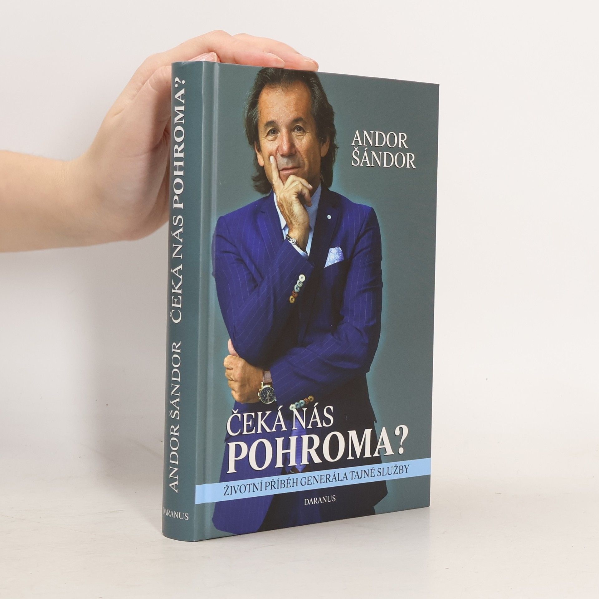 Čeká nás pohroma? Životní příběh generála tajné služby