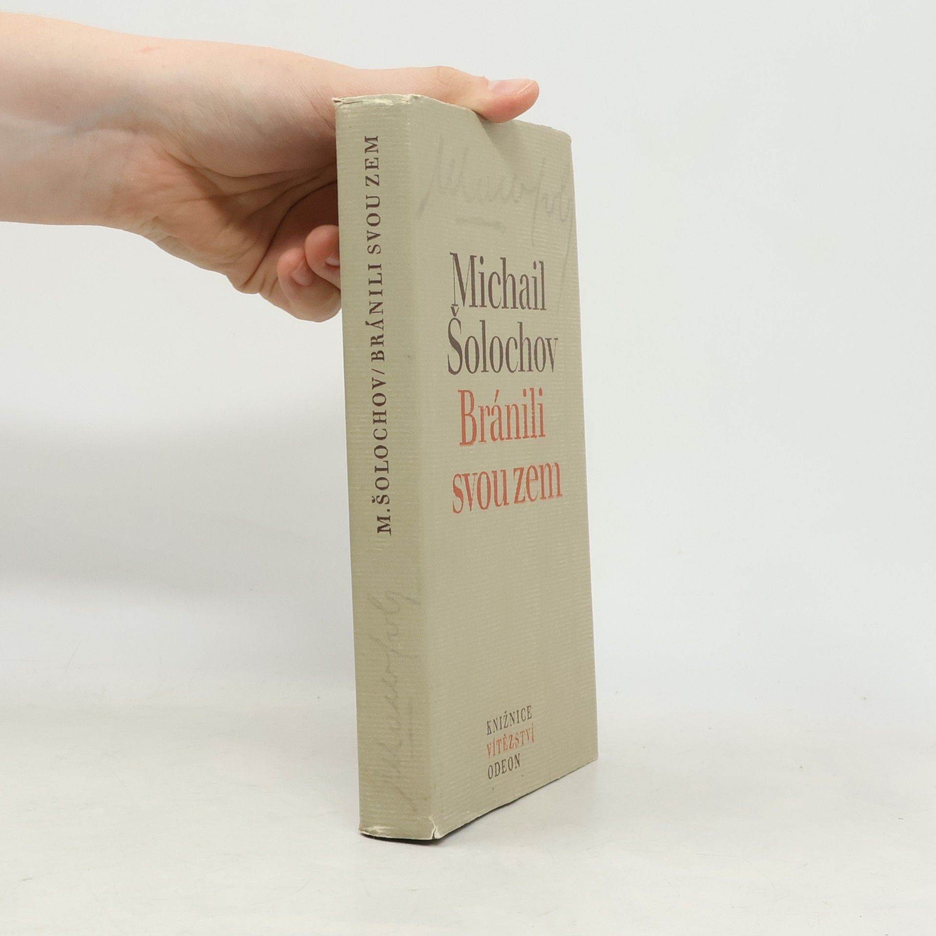 Michail Aleksandrovič Šolochov Bránili svou zem. Škola nenávisti. Osud člověka