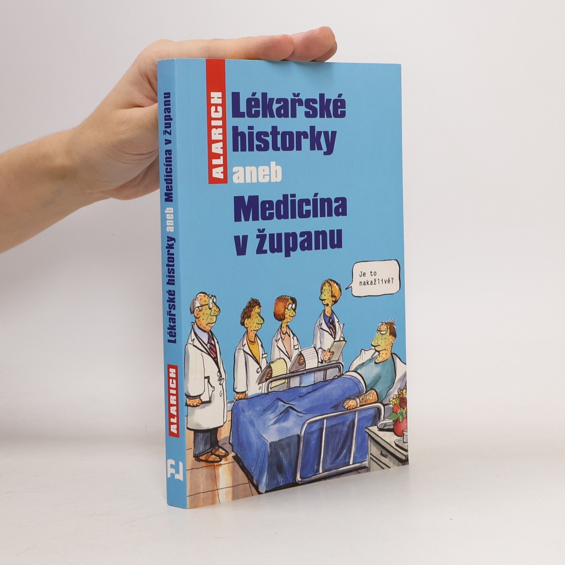 Alarich Lékařské historky, aneb, Medicína v županu