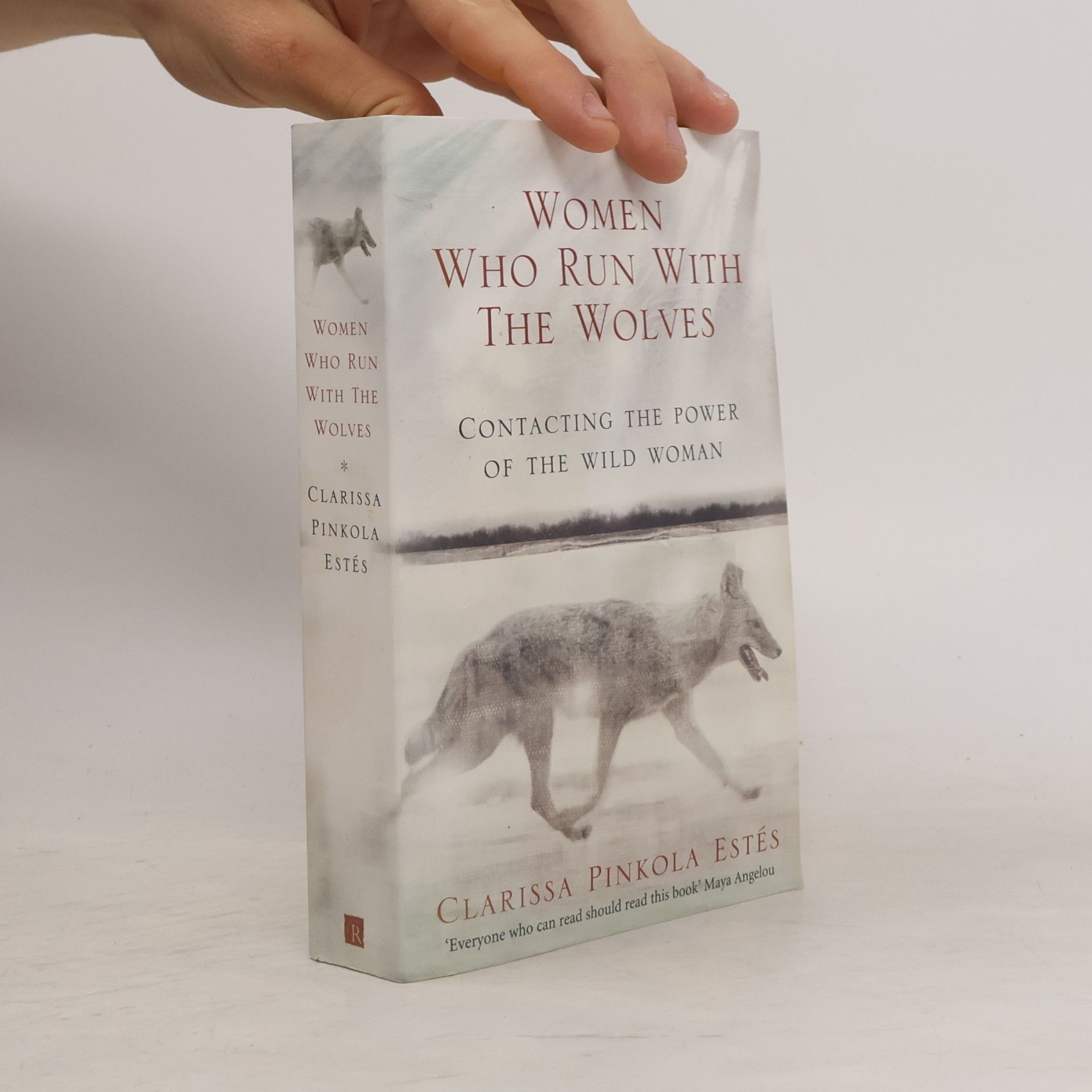 Clarissa Pinkola Estés Women who run with the wolves. Contacting the power of the wild woman