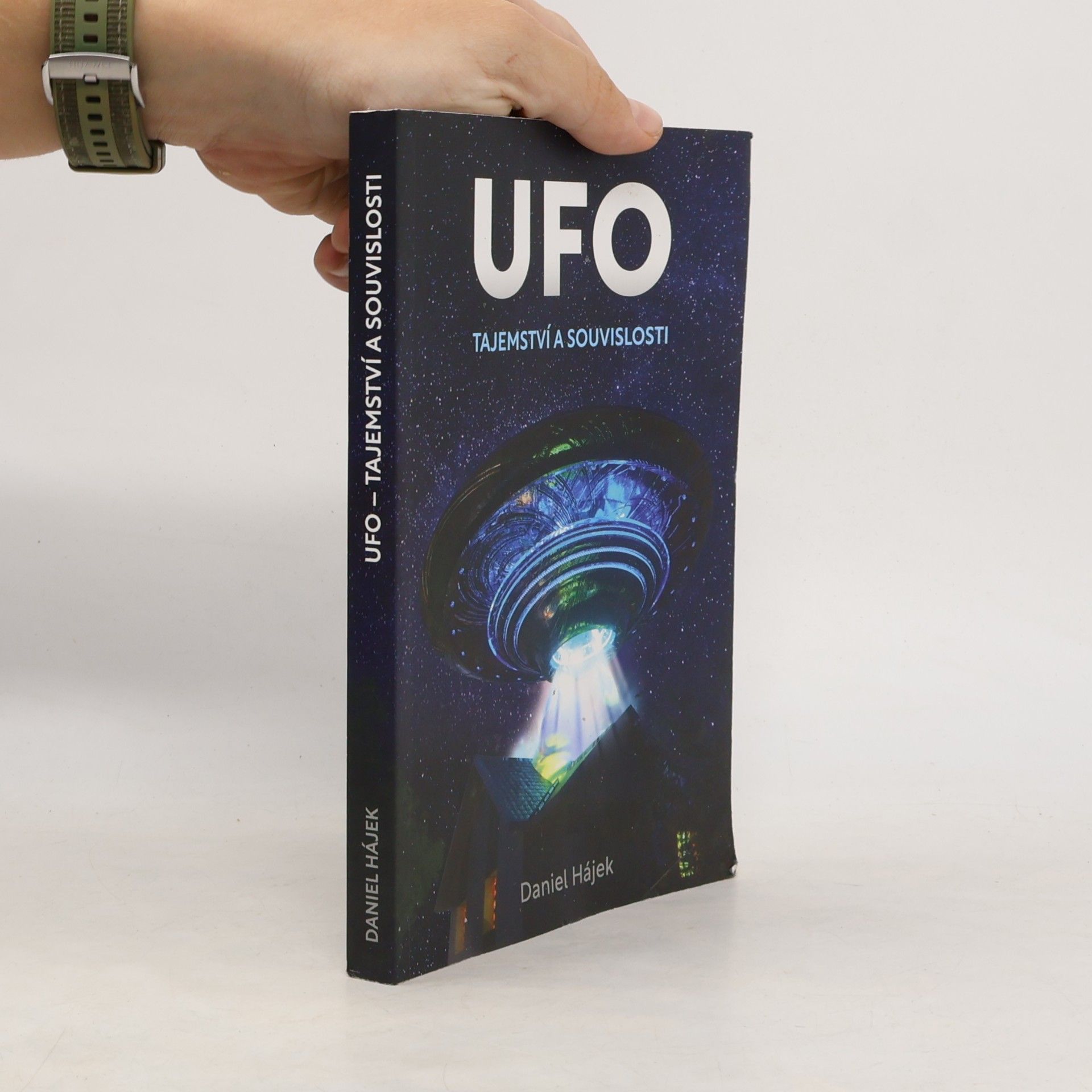 Daniel Hájek UFO : tajemství a souvislosti