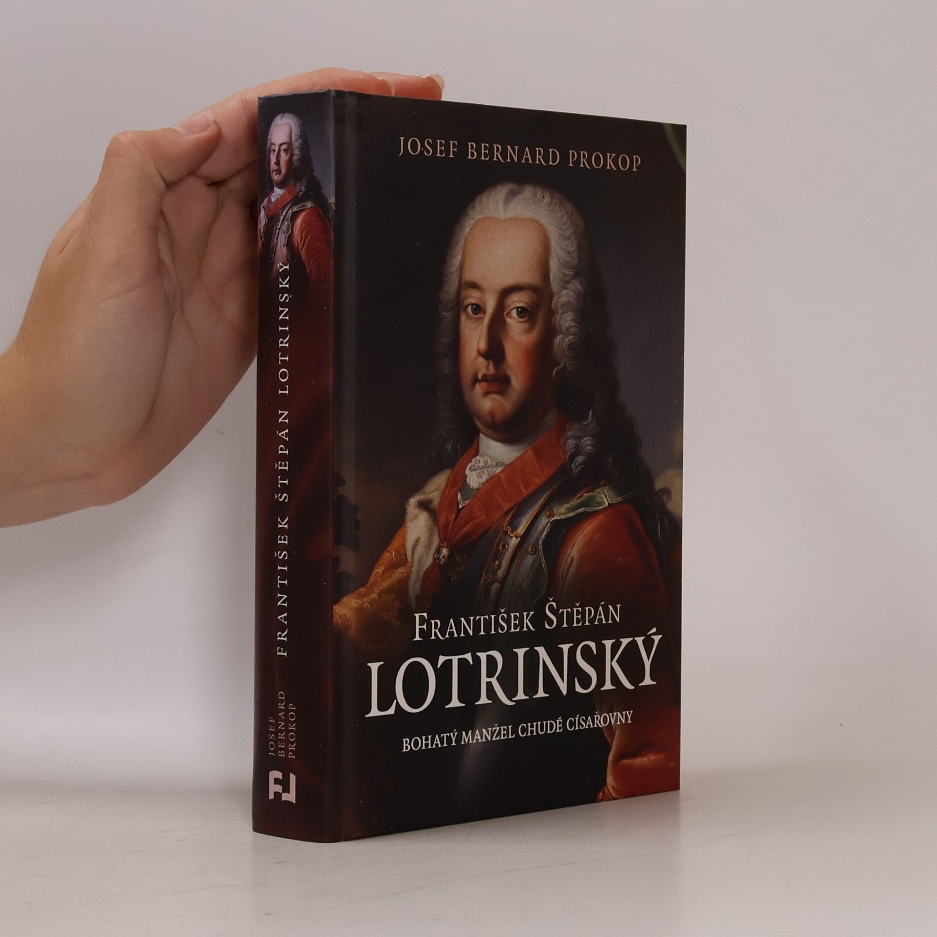 František Štěpán Lotrinský: bohatý manžel chudé císařovny
