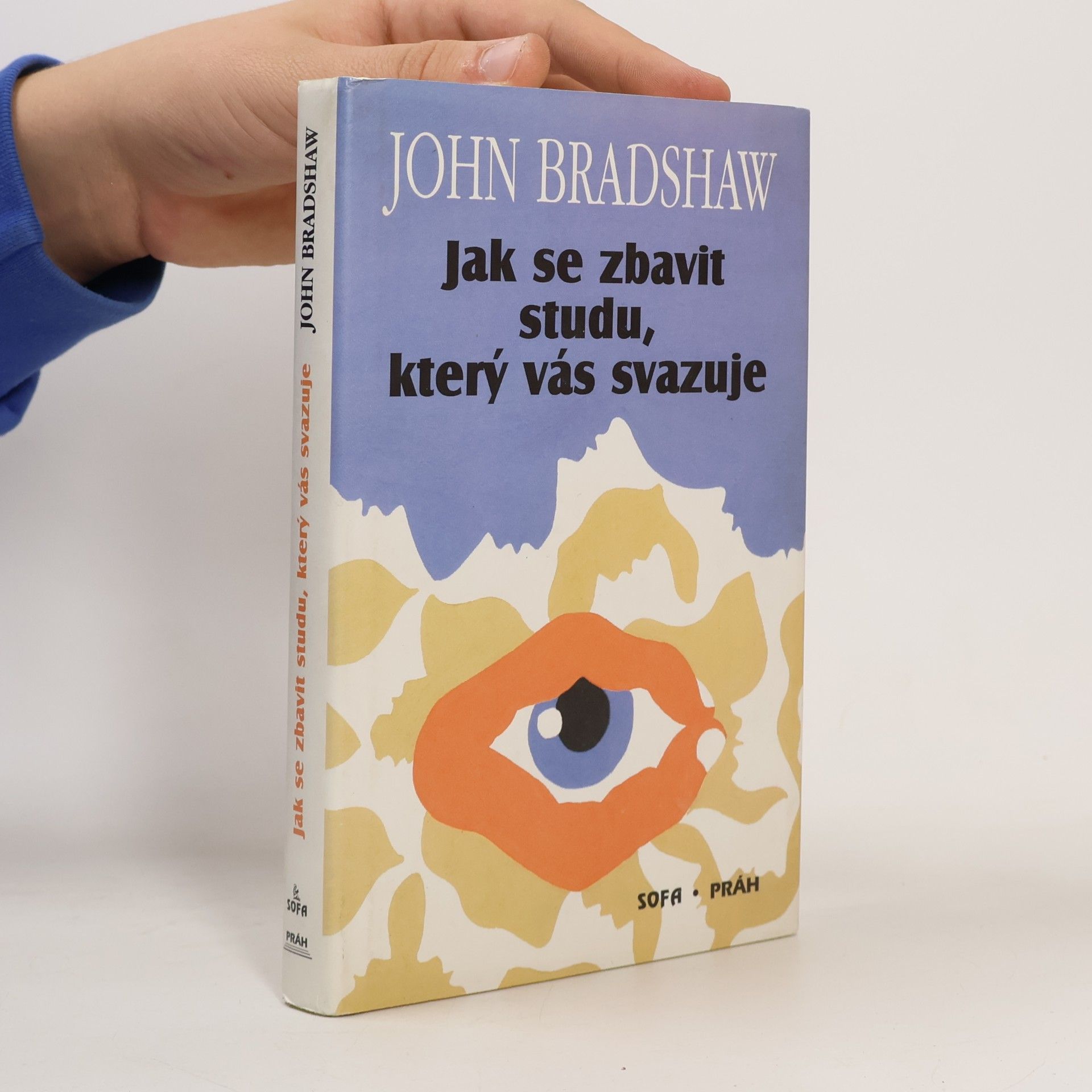 John Bradshaw Jak se zbavit studu, který vás svazuje
