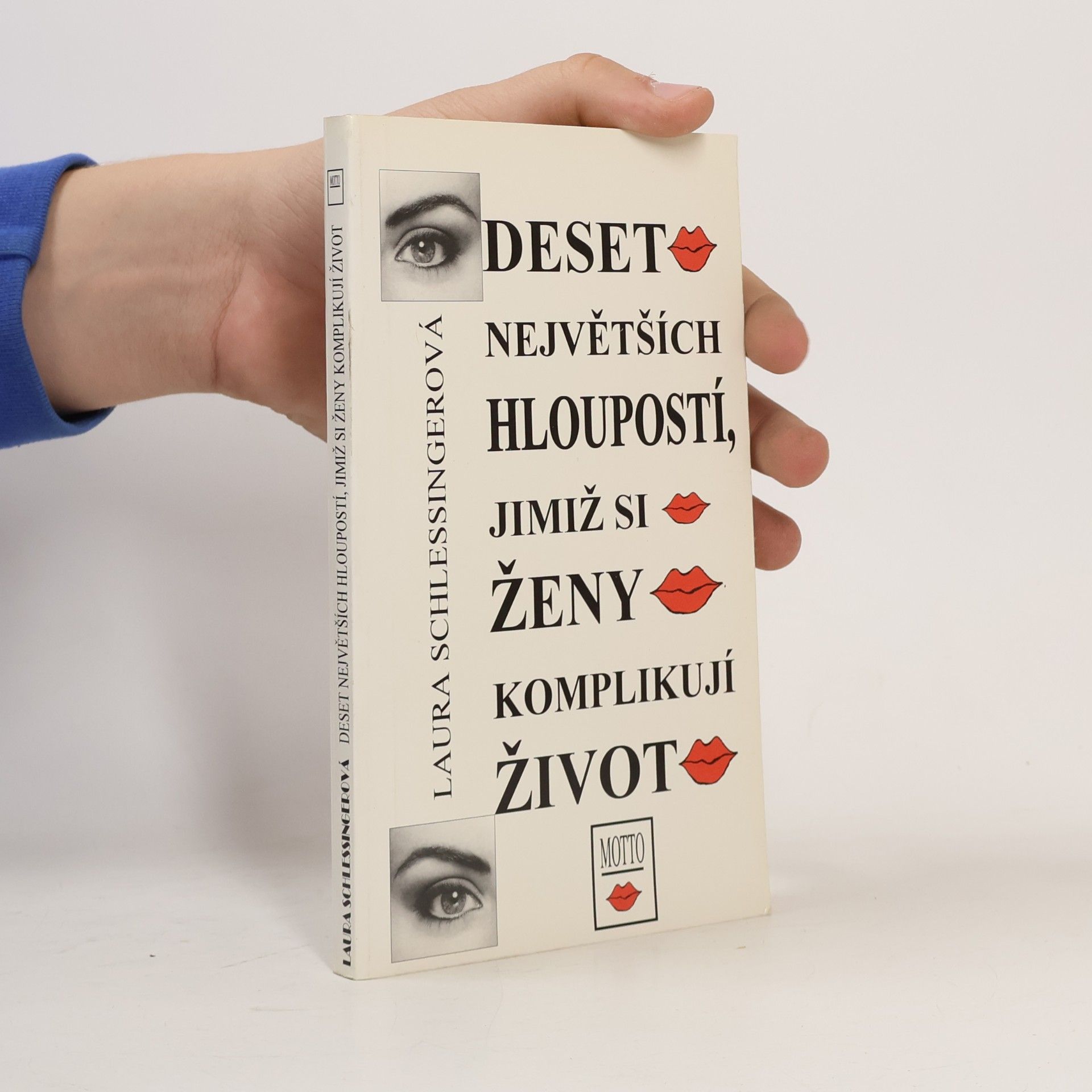 Deset největších hloupostí, jimiž si ženy komplikují život