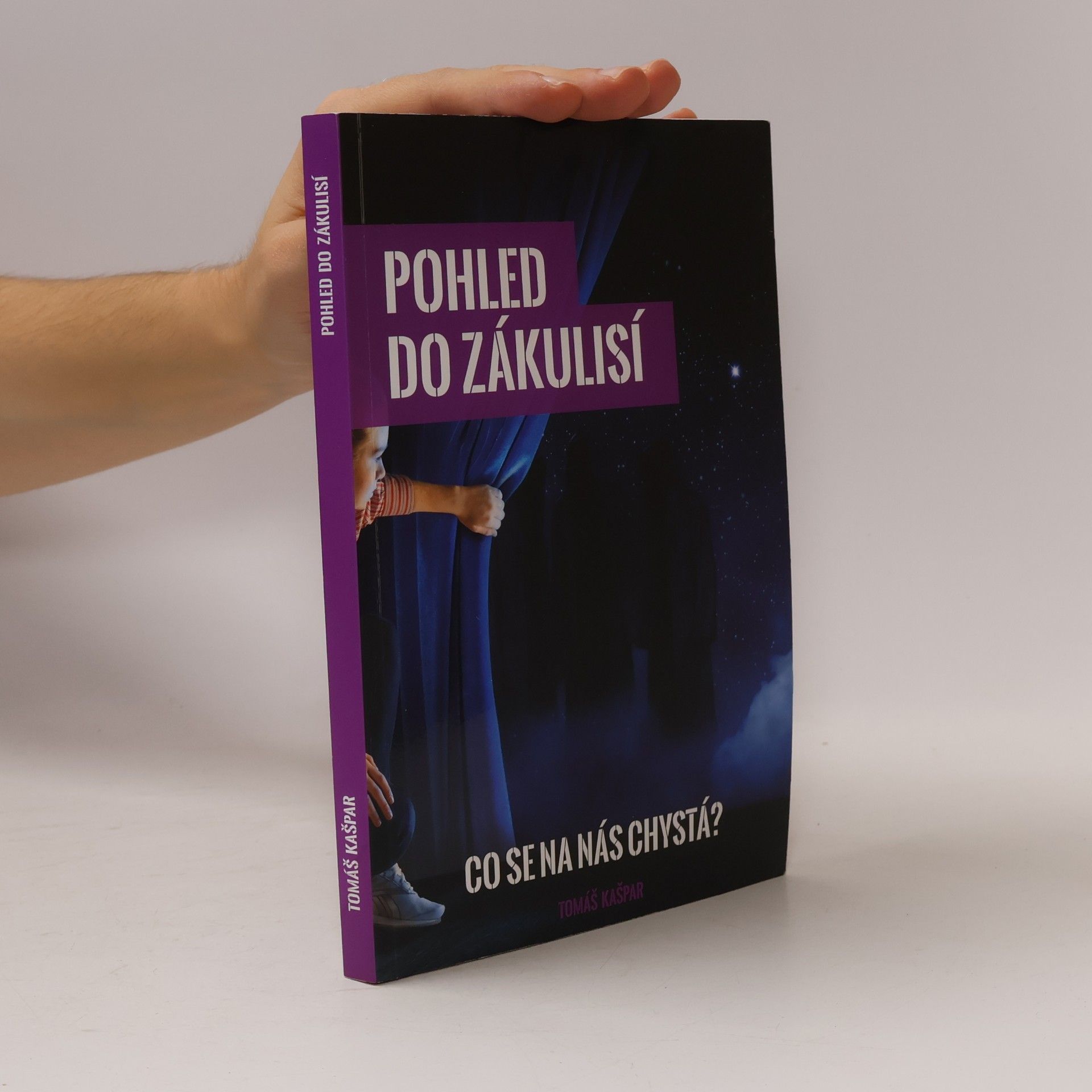 Tomáš Kašpar Pohled do zákulisí. Co se na nás chystá?
